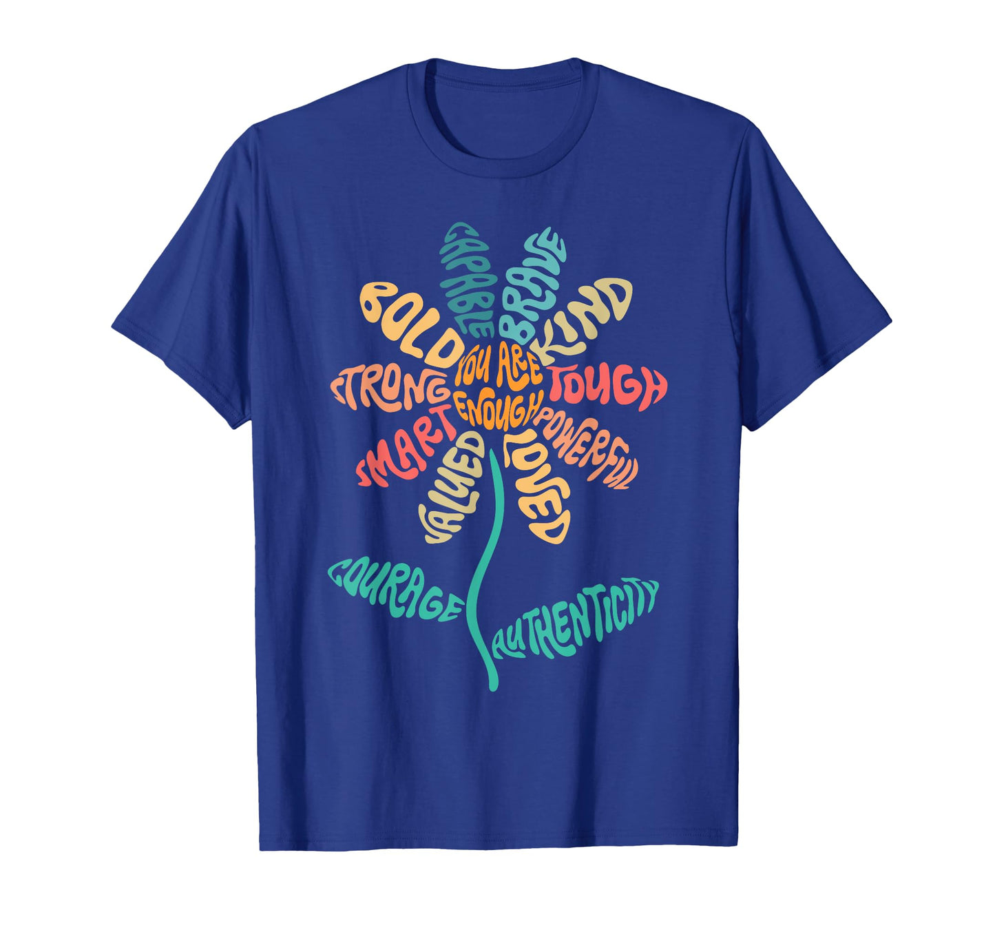 You Are Enough Positivity Flower Word Art Inspirational T-Shirt