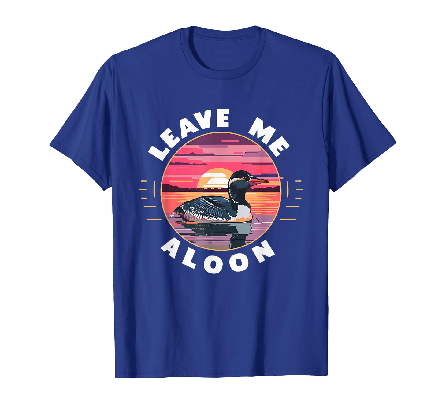 Leave Me A Loon Funny Birdwatching Bird Lover Retro T-Shirt