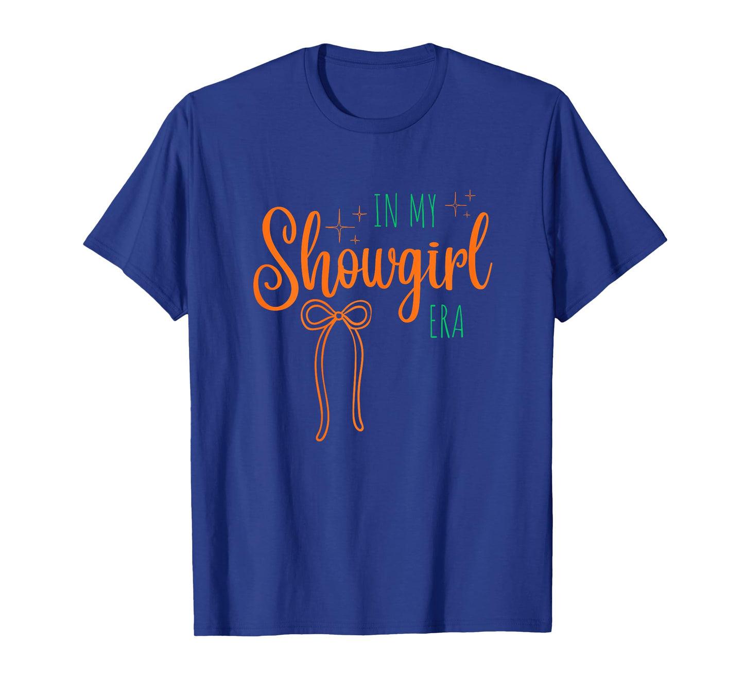 in My Showgirl Era Funny Glam Confident Trendy Quote Life T-Shirt