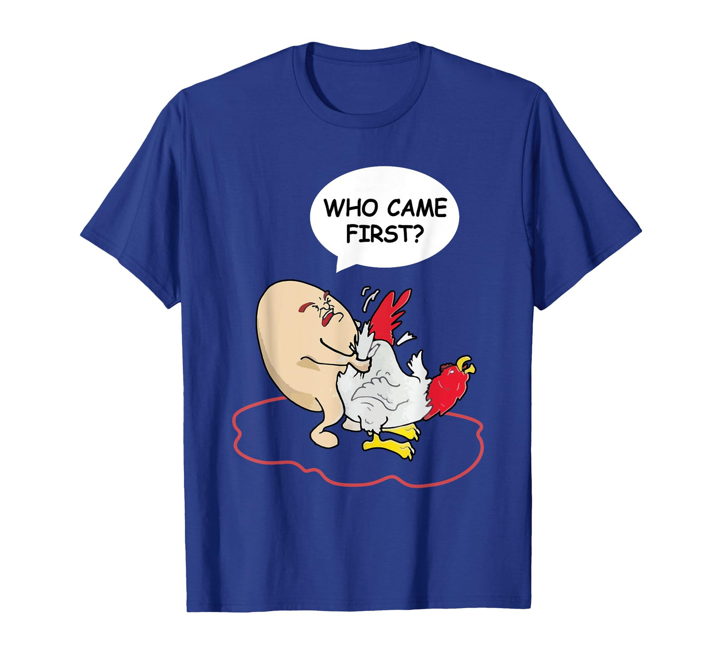 Who Came First Chicken Or Egg Funny Adult Humor T-Shirt