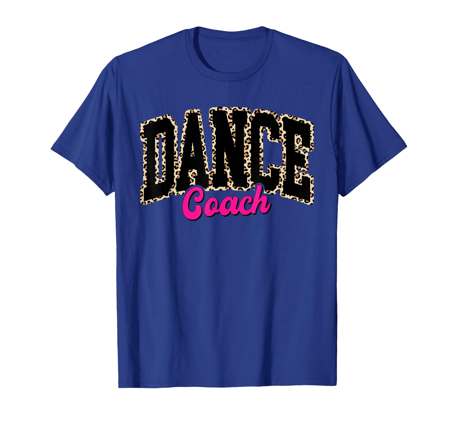 Dance Coach Leopard Dancing Life Girls Women Dancer T-Shirt