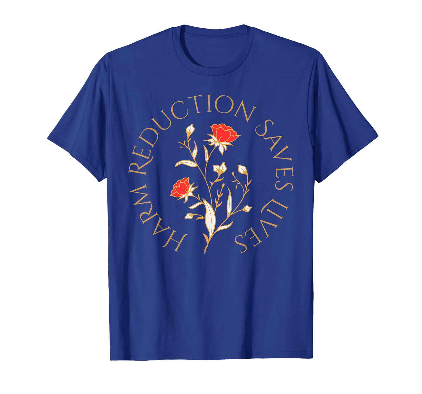 Harm Reduction Saves Lives Floral Vibe Overdose Awareness T-Shirt
