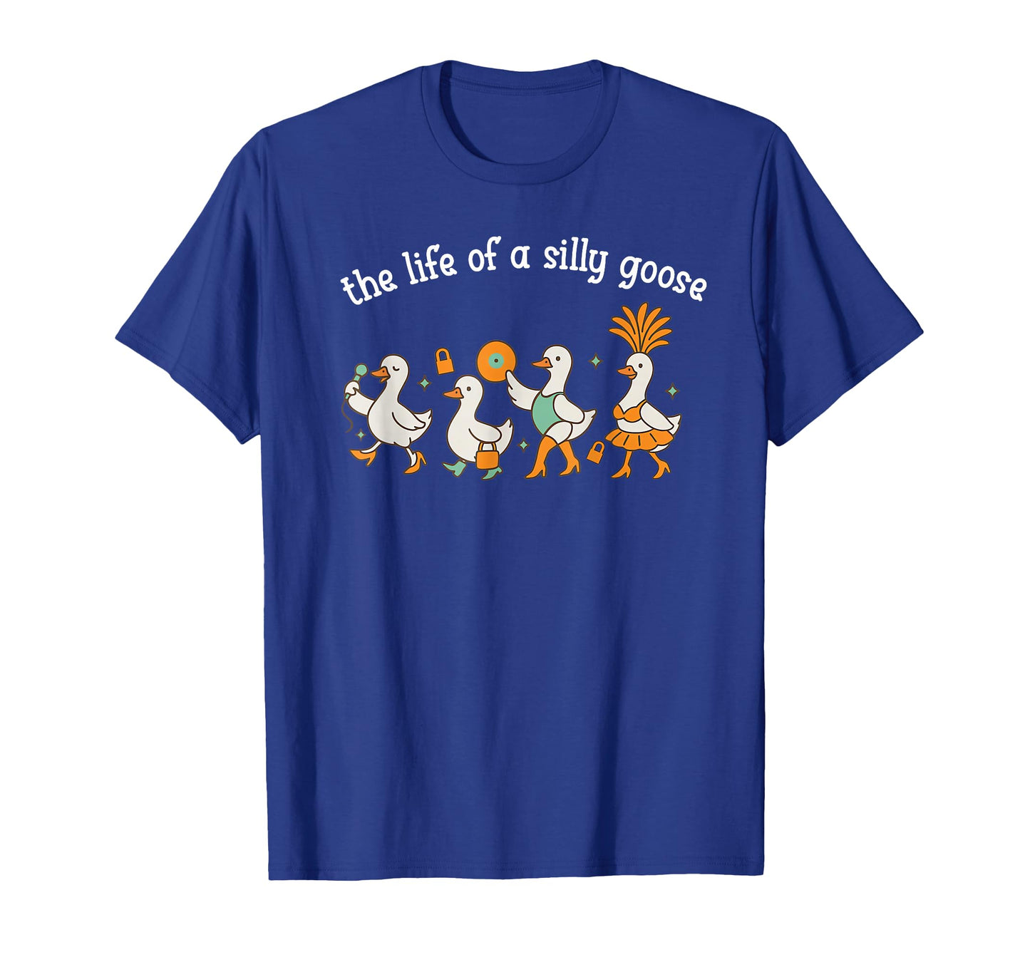 The Life of a Silly Goose Funny Trendy Meme Show Girl Tee T-Shirt