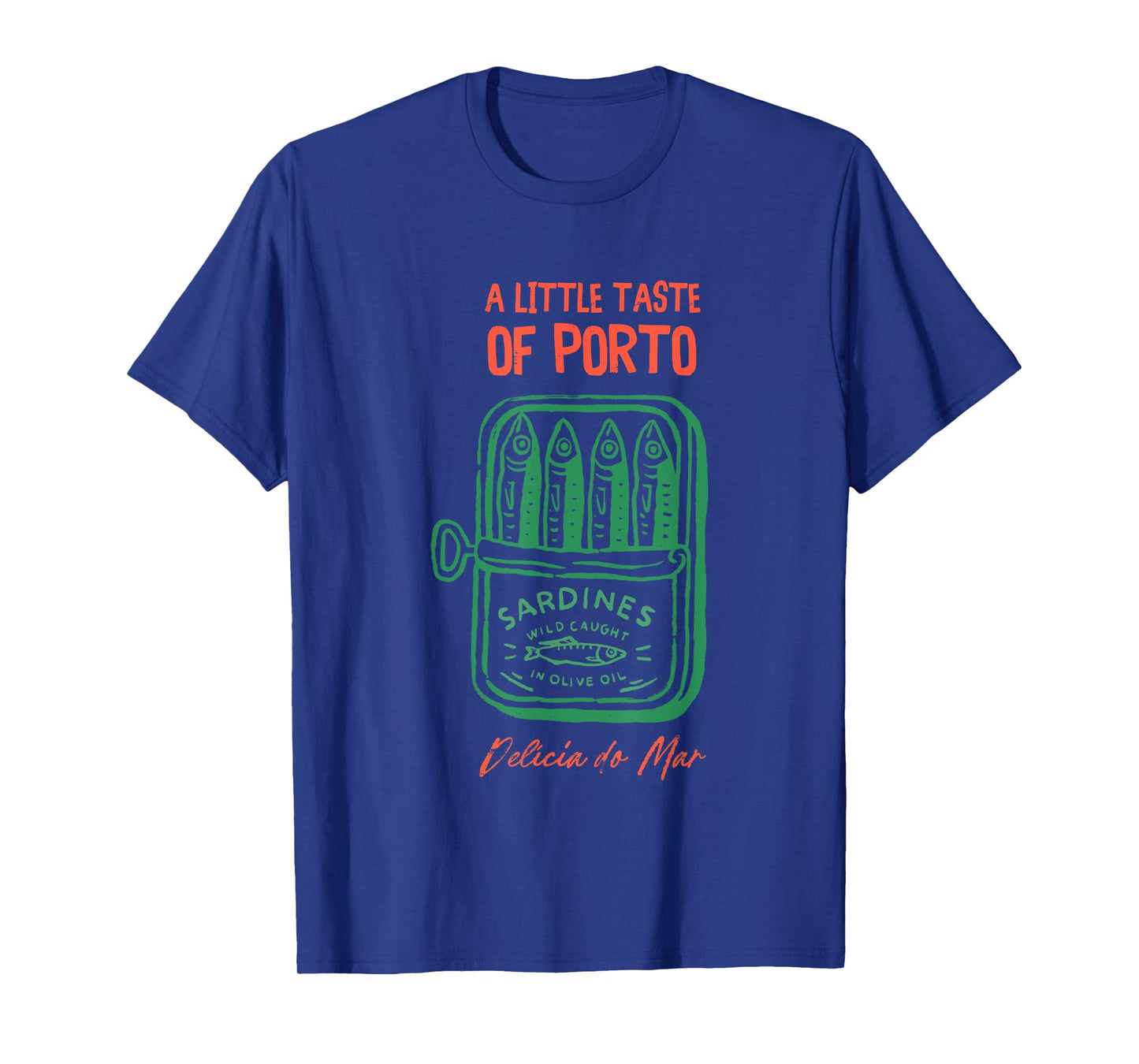 A Little Taste Of Porto Sardines Wild Caught T-Shirt