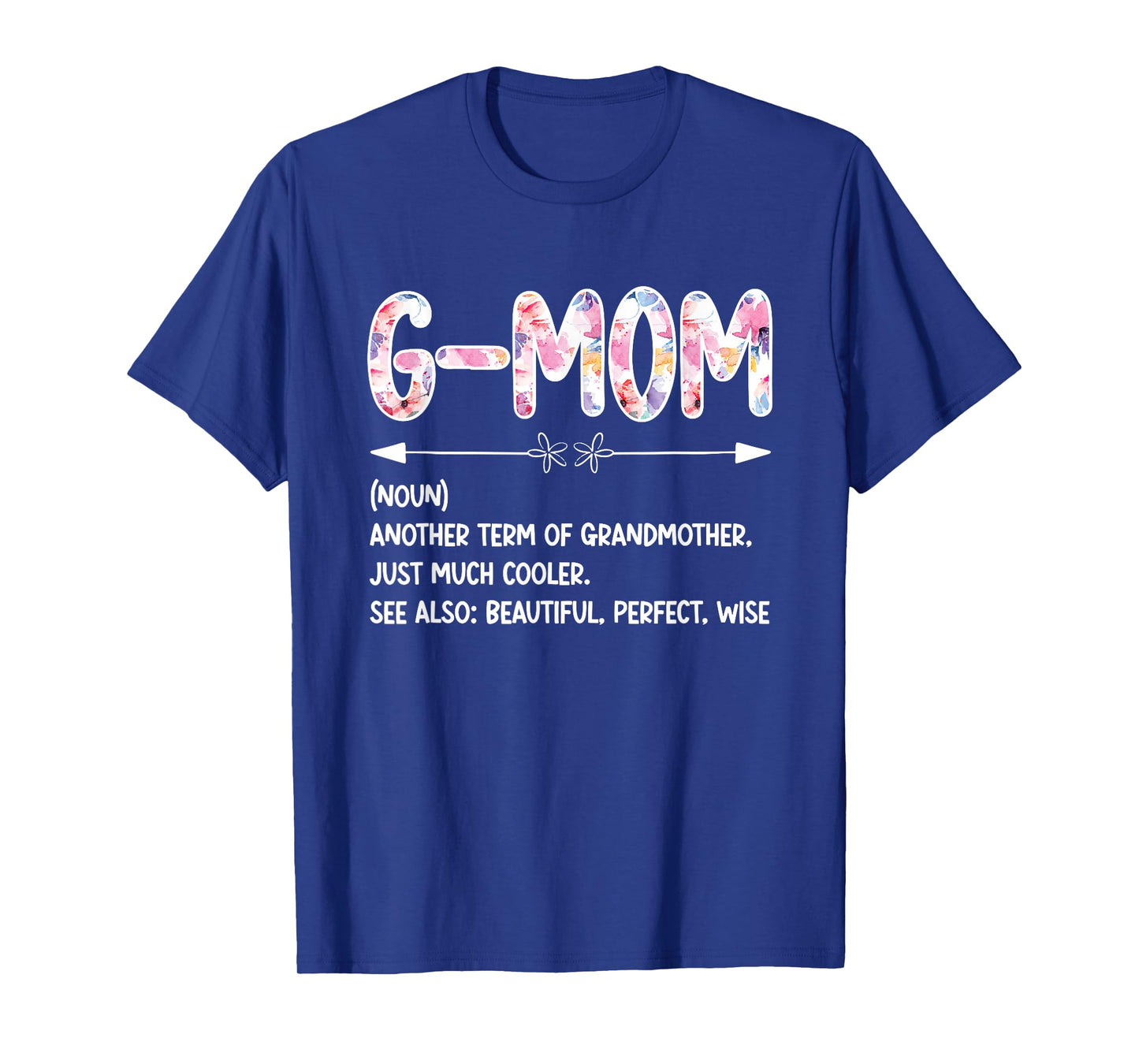 G-Mom Definition G-Mom Grandma G-Mom Grandmother T-Shirt