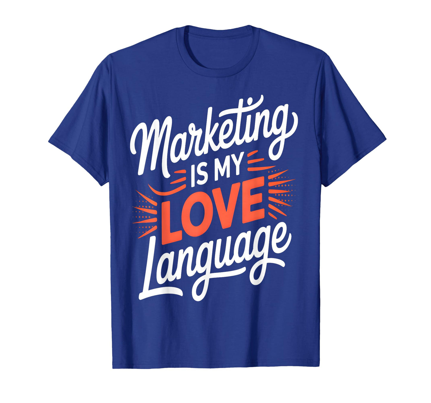 Marketing Is My Love Language Funny T-Shirt