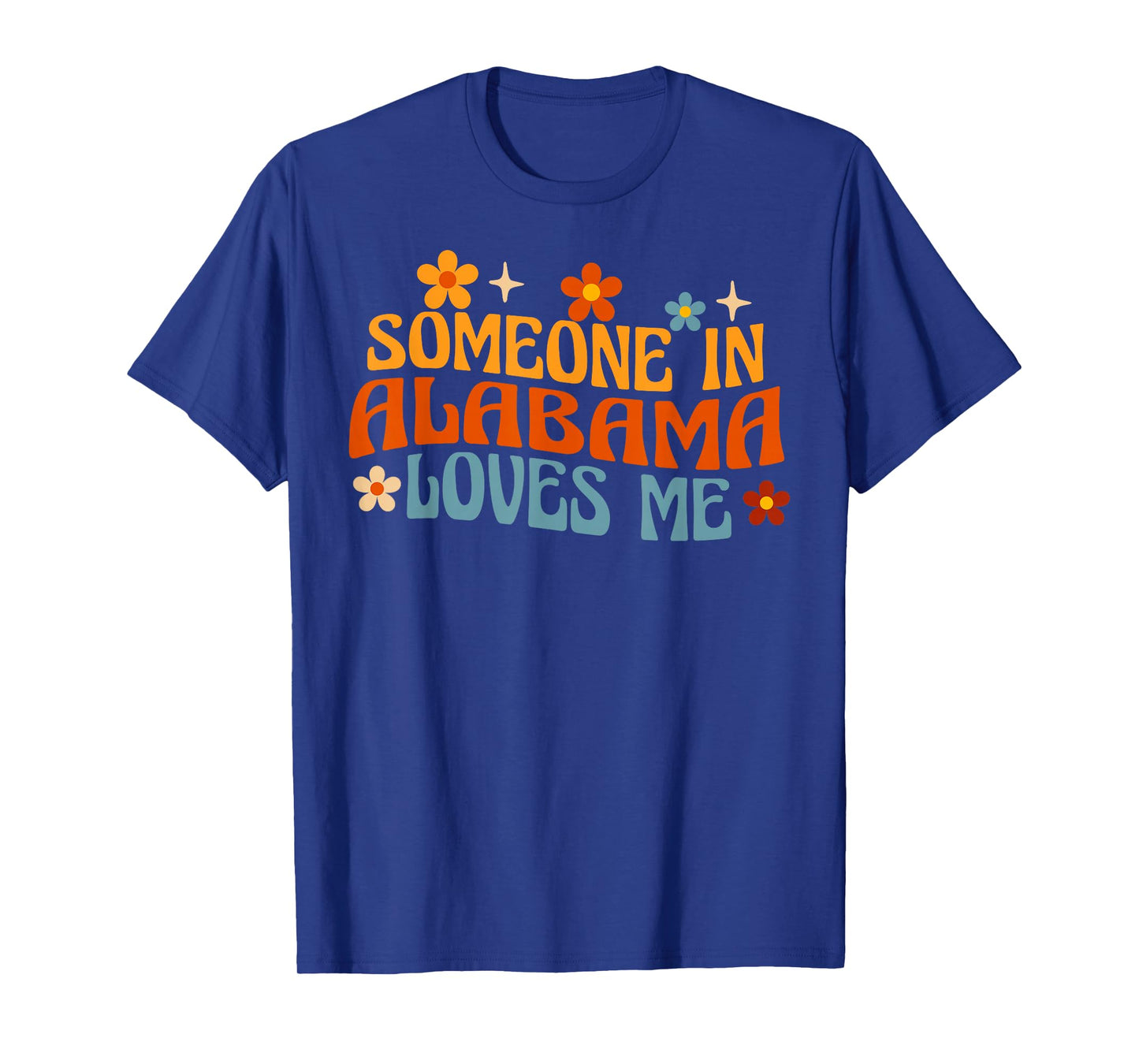 Someone In Alabama Loves Me T-Shirt