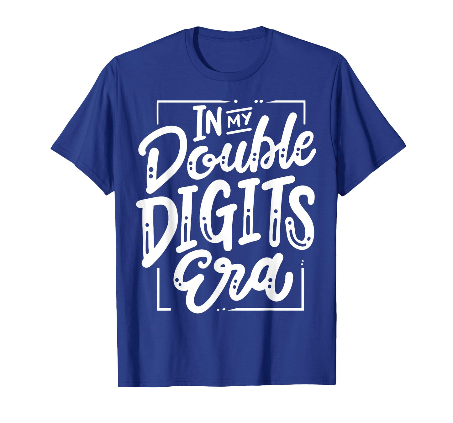 In My Double Digits Era T-Shirt