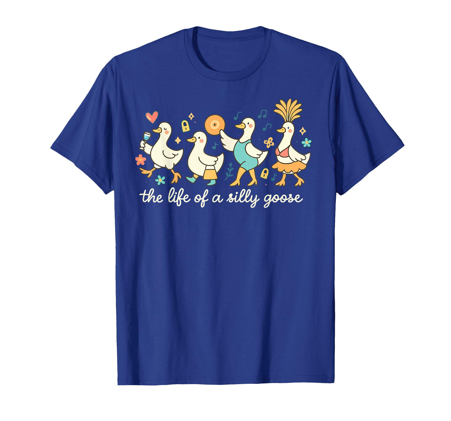 The Life of a Silly Goose Funny Trendy Meme Show Girl Tee T-Shirt