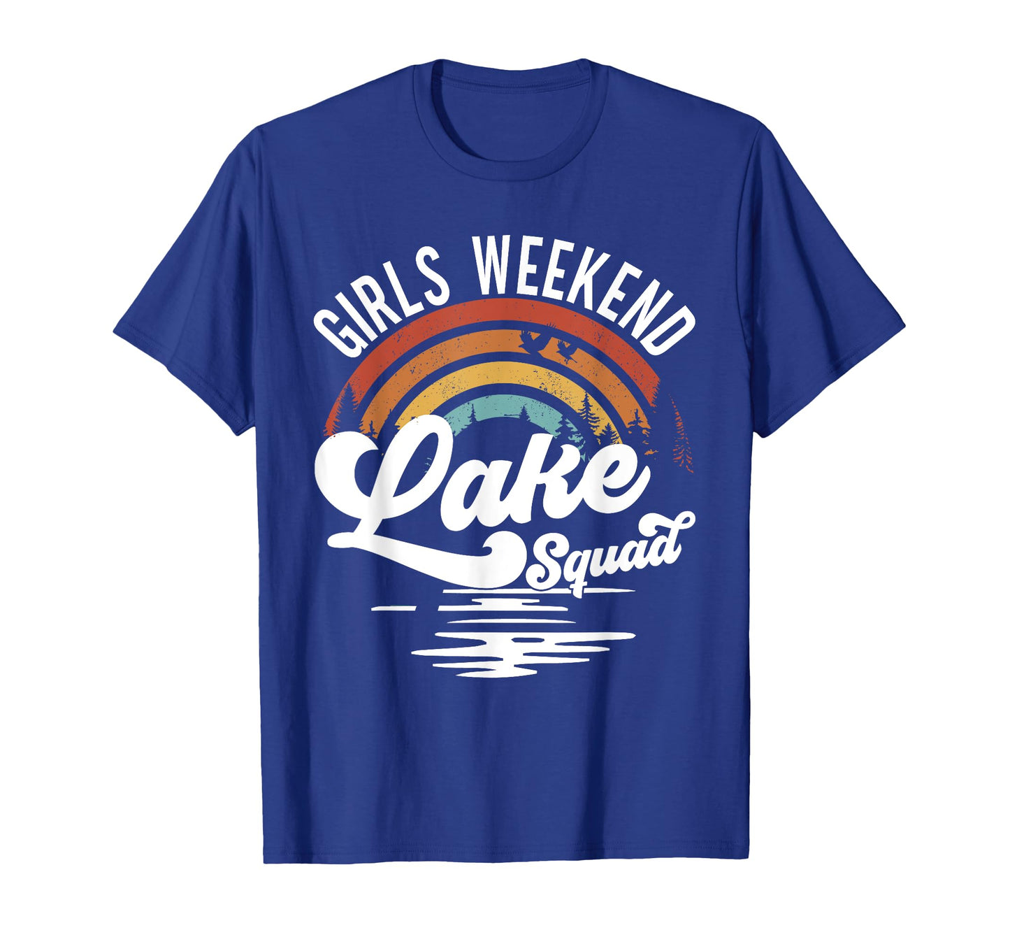 Girls Weekend Girls Trip Mother Daughter Rainbow Lake Squad T-Shirt