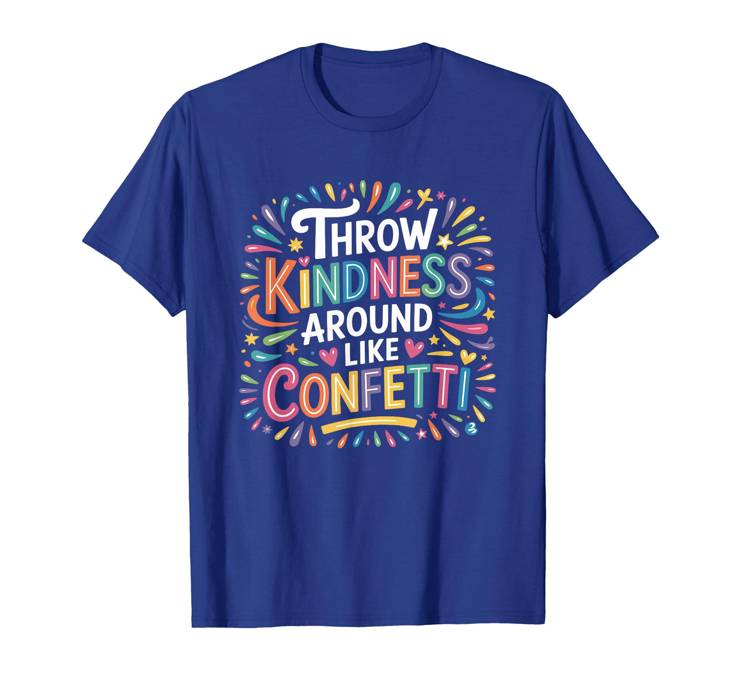 Throw Kindness Around Like Confetti Kind Teacher Kid T-Shirt