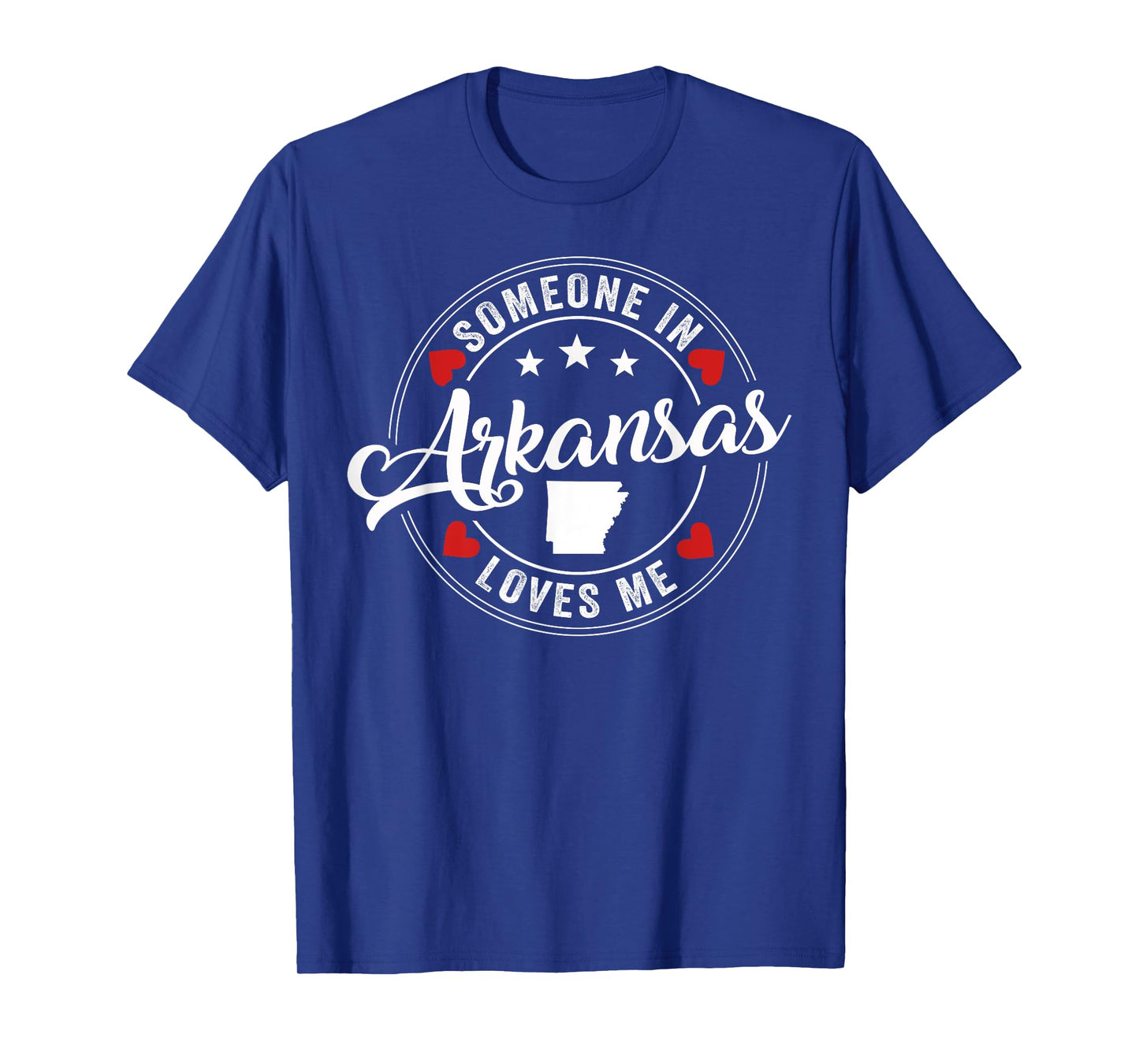 Someone In Arkansas Loves Me T-Shirt