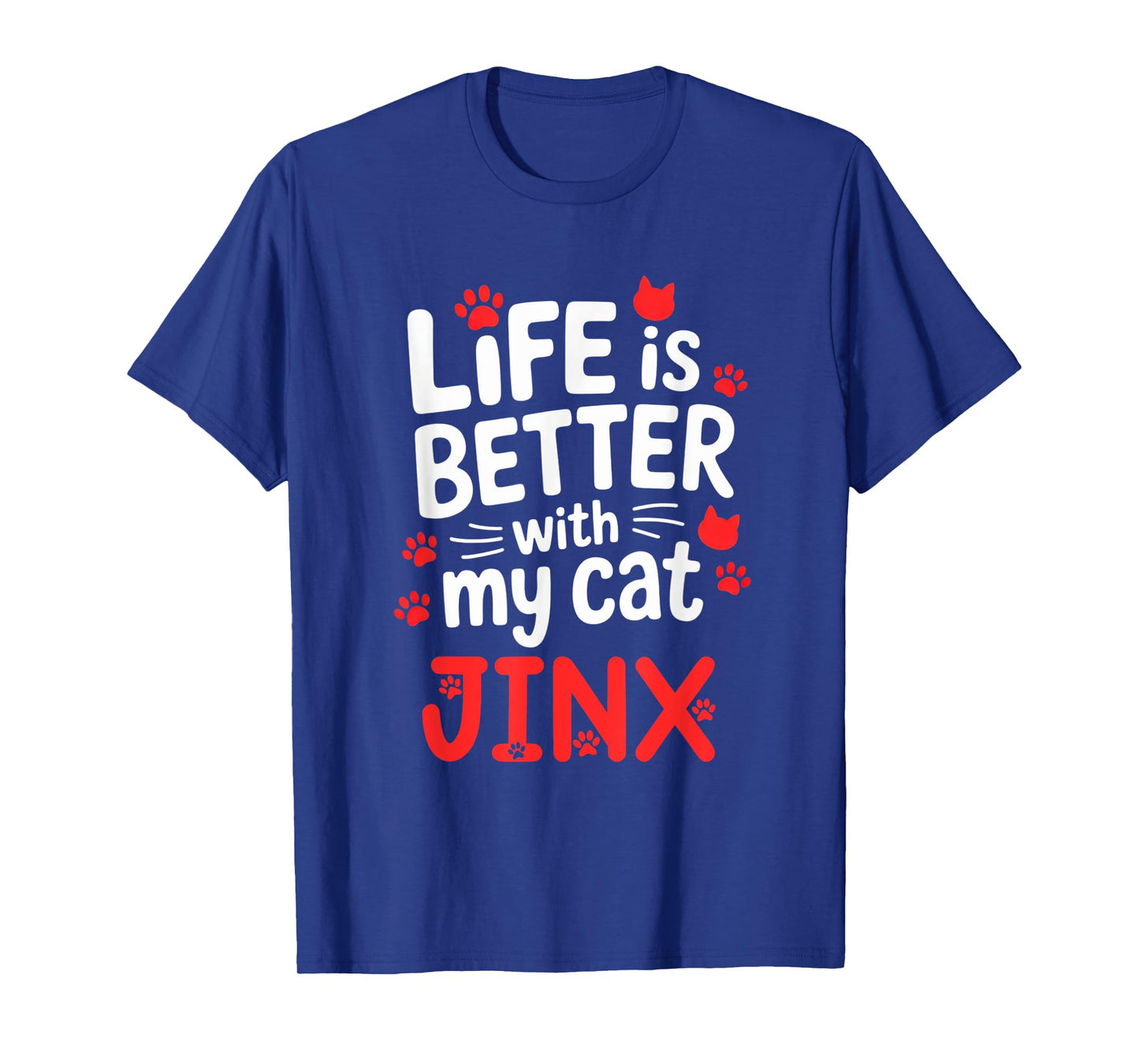 Cat Name Jinx Life Is Better With My Cat Jinx T-Shirt
