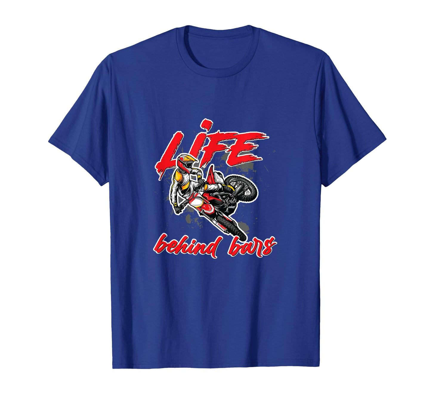 Life behind bars Dirtbike Motocross T-Shirt