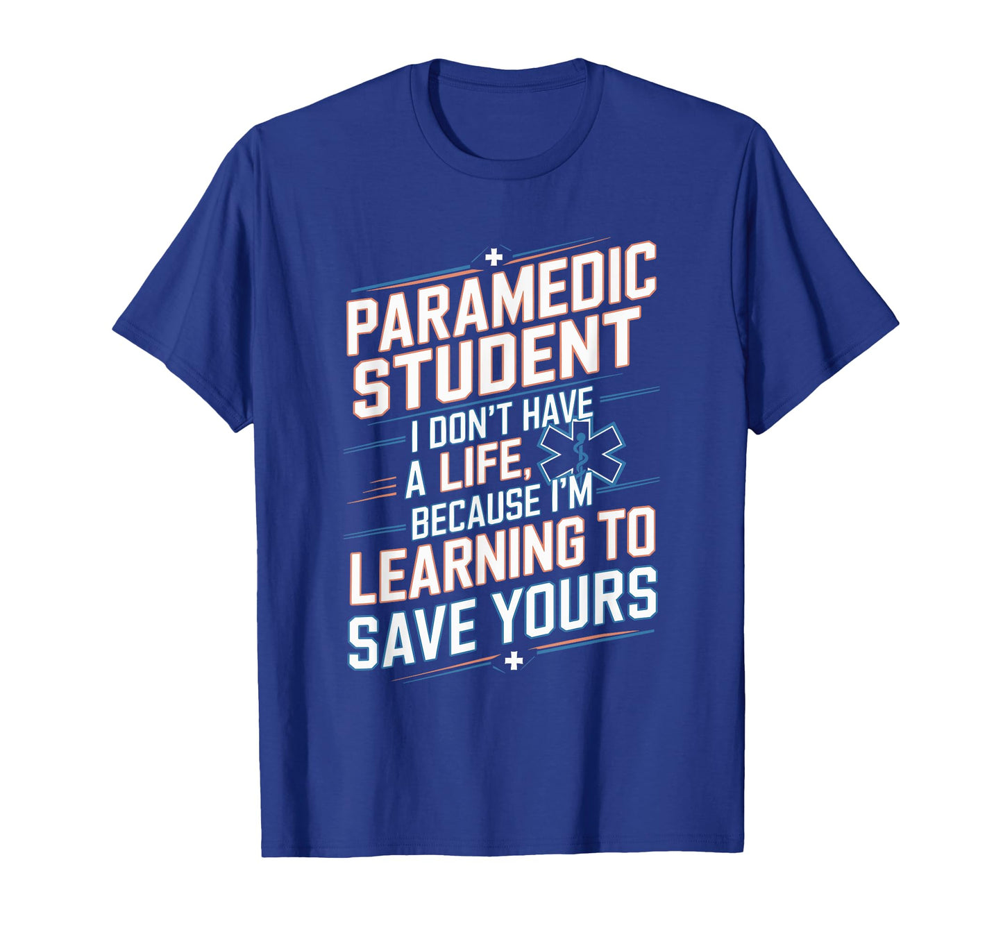 Paramedic Student EMS EMT and Emergency First Aid Responder T-Shirt