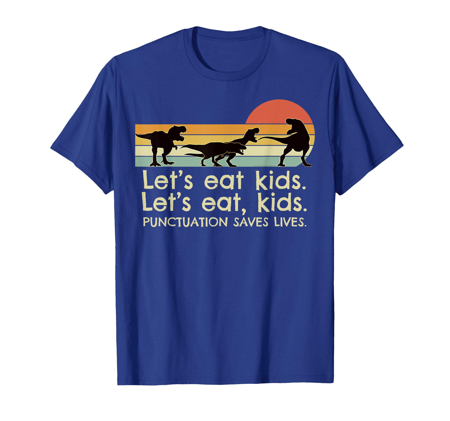 Funny Dinosaurs Let's Eat Kids Punctuation Saves Lives T-Shirt