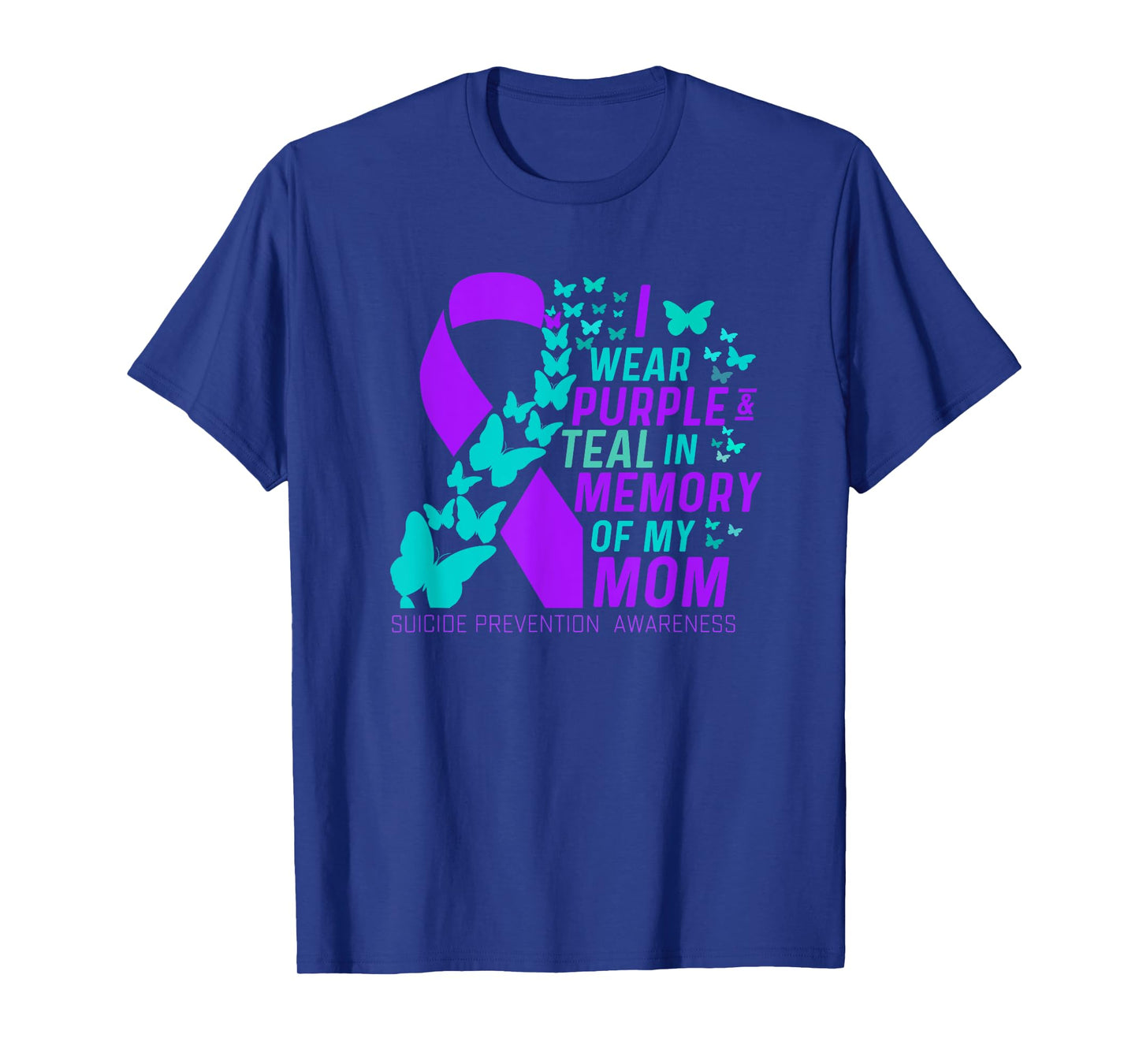 I Wear Purple and Teal for My Moms Suicide Prevention Women T-Shirt