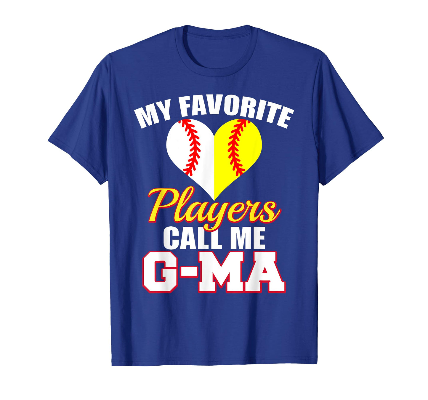 My Favorite Baseball Softball Player Call Me G-Ma Funny G-Ma T-Shirt