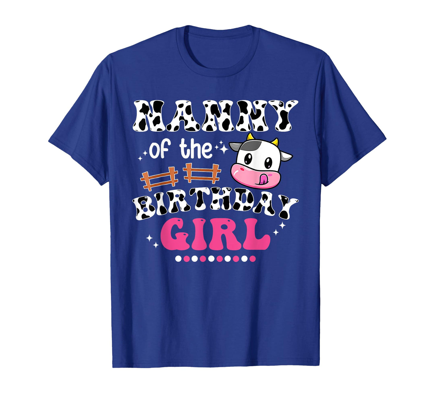 Nanny Of The Birthday Girl Cow Family Matching 1st Bday T-Shirt