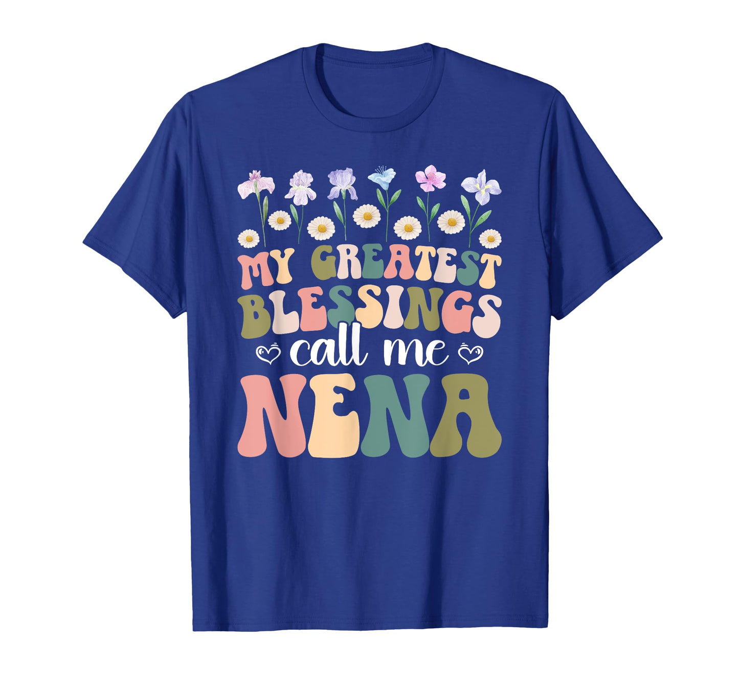 Greatest Blessings Call Me Nena Grandma Nena Grandmother T-Shirt