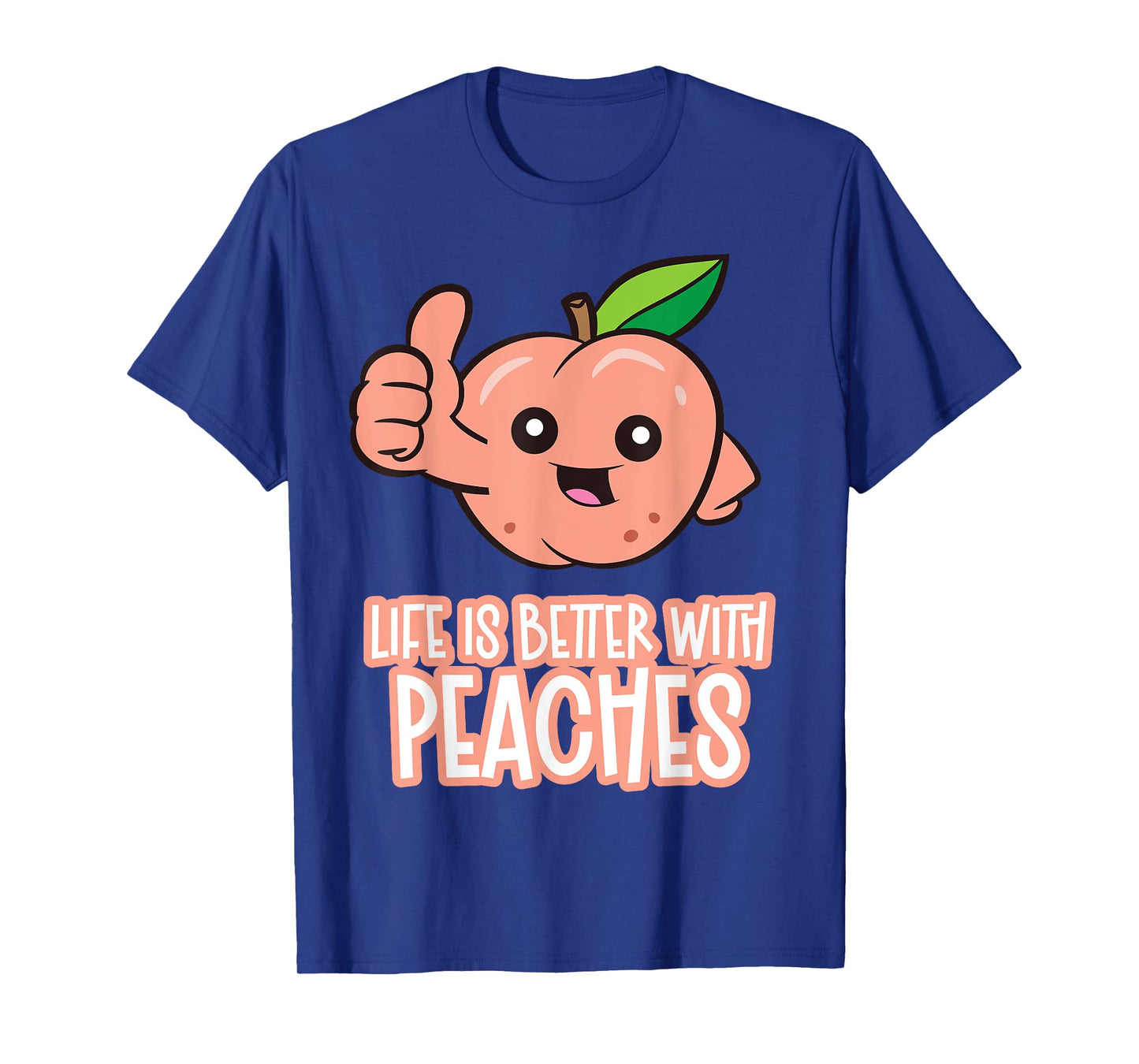 Life Is Better With Peaches T-Shirt