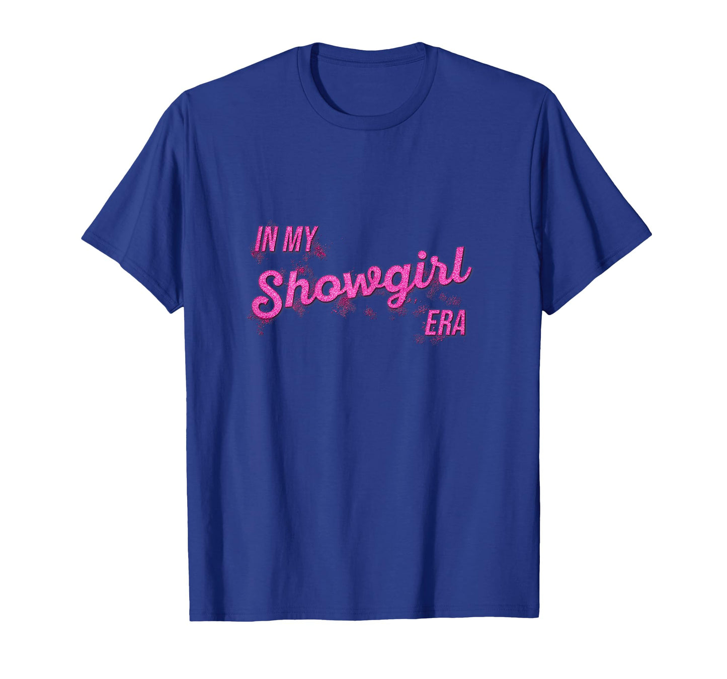 in My Show Girl Era Women Girls T-Shirt