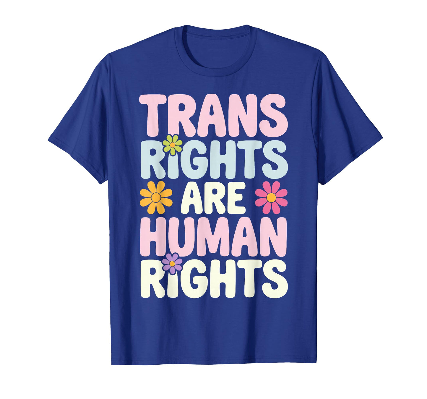 Trans Rights Are Human Rights T-Shirt