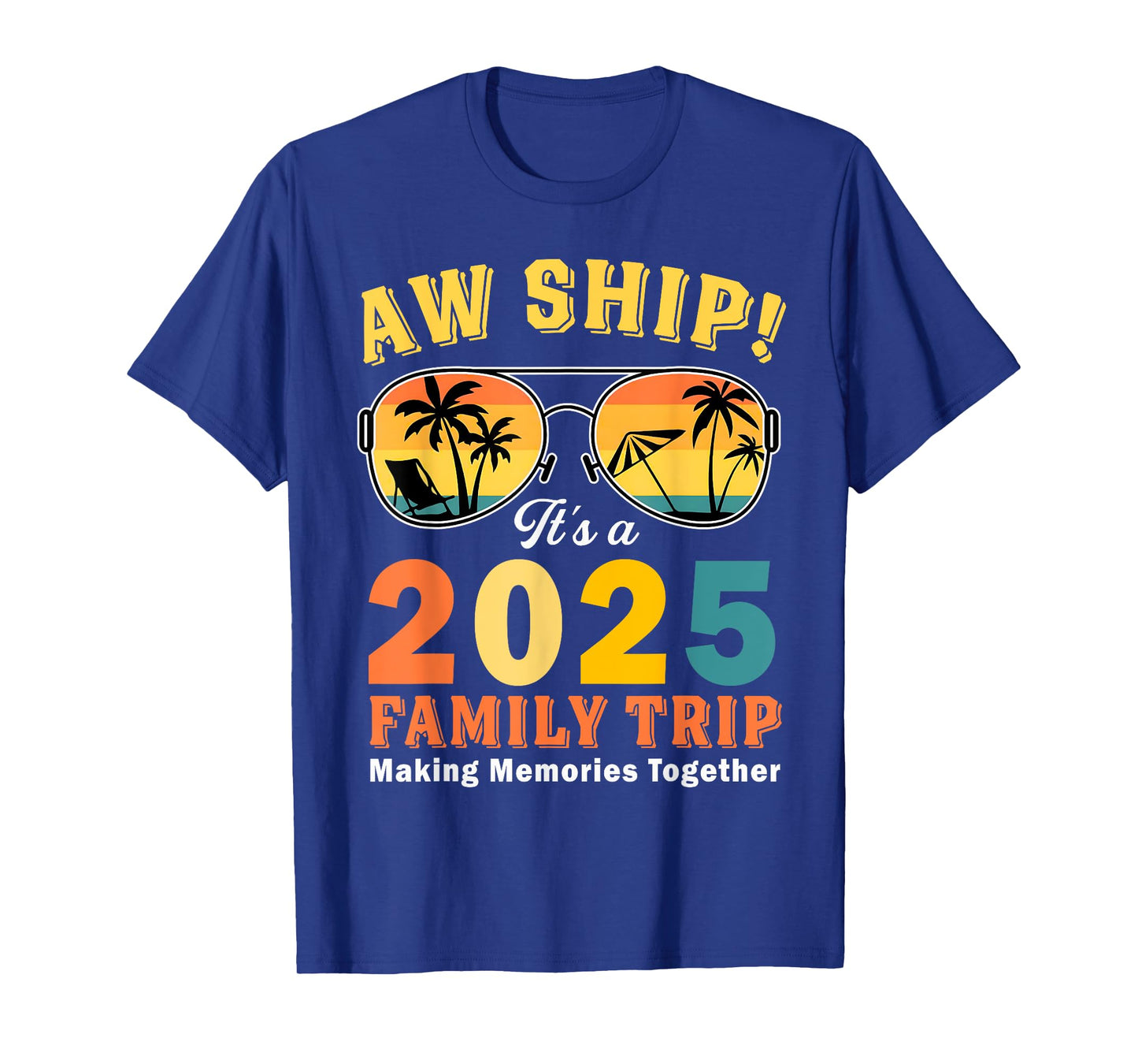 Aw Ship It's A Family Trip 2025 Family Matching Cruise Trip T-Shirt