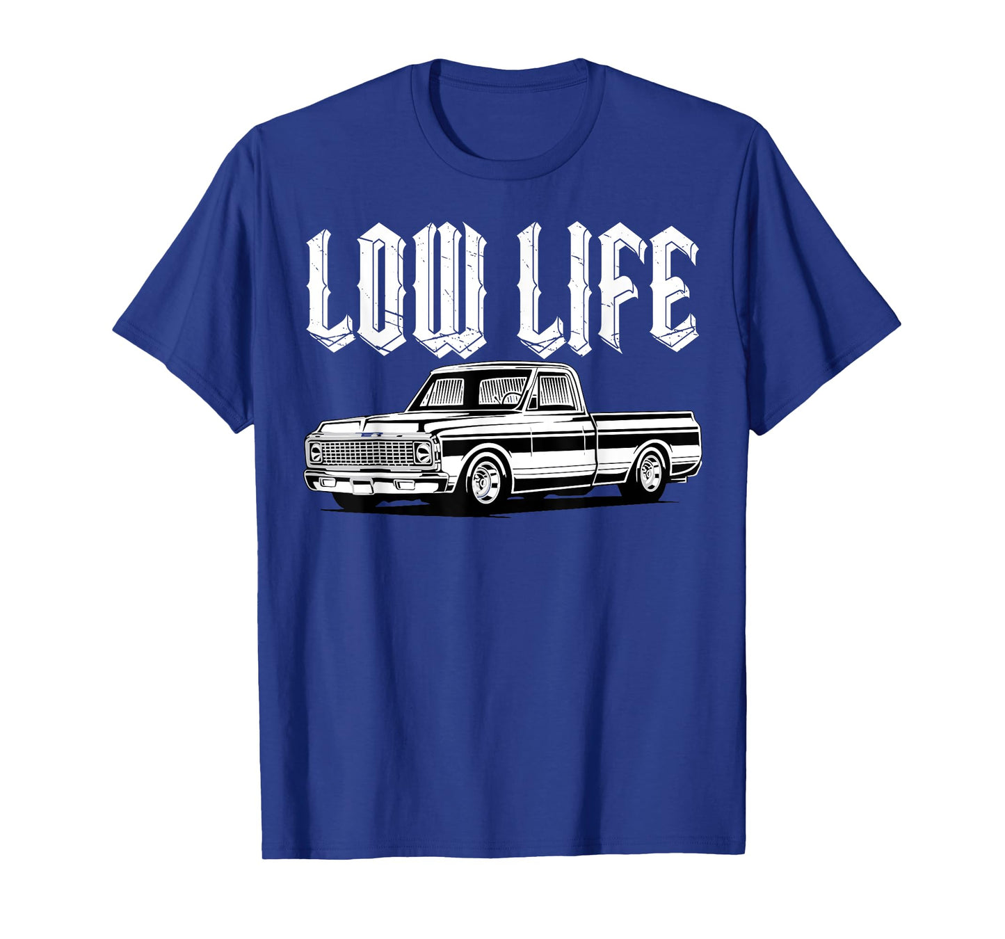 Low Life Funny Low Rider Truck Lowered Truck Classic Cars T-Shirt