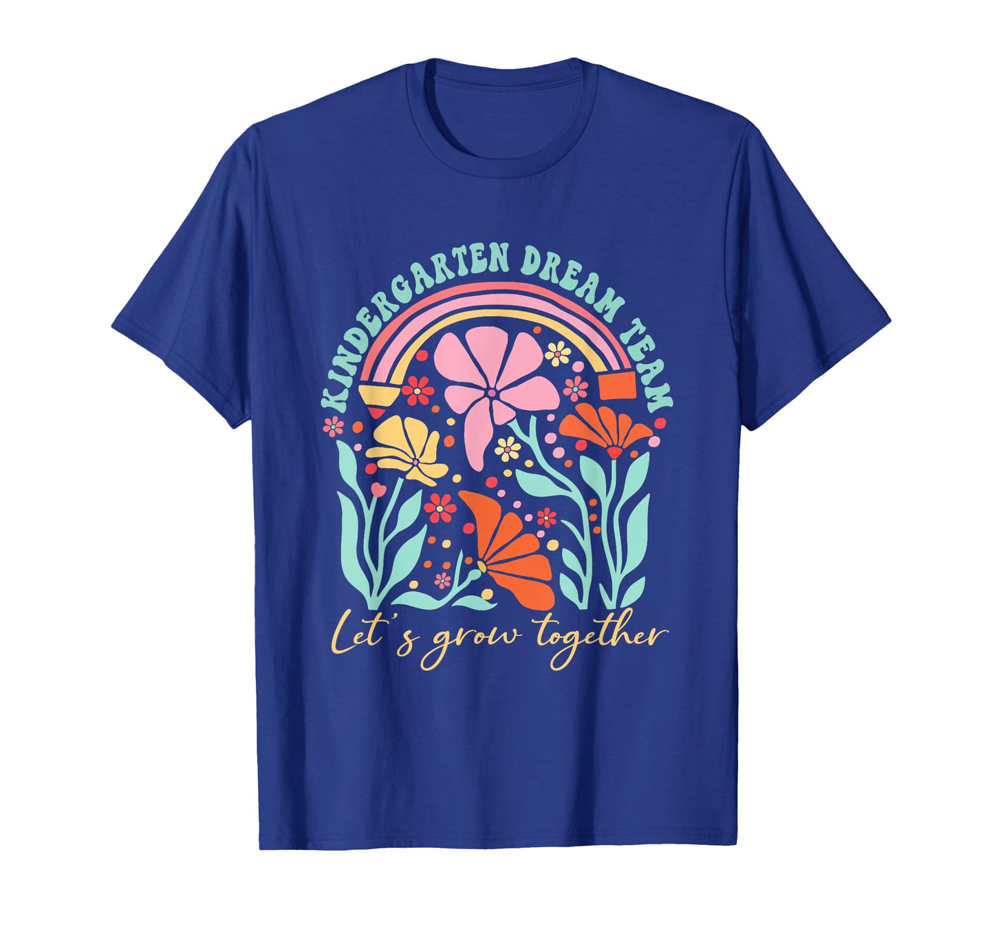 Kindergarten Dream Team Let's Grow Together Boho Flowers T-Shirt