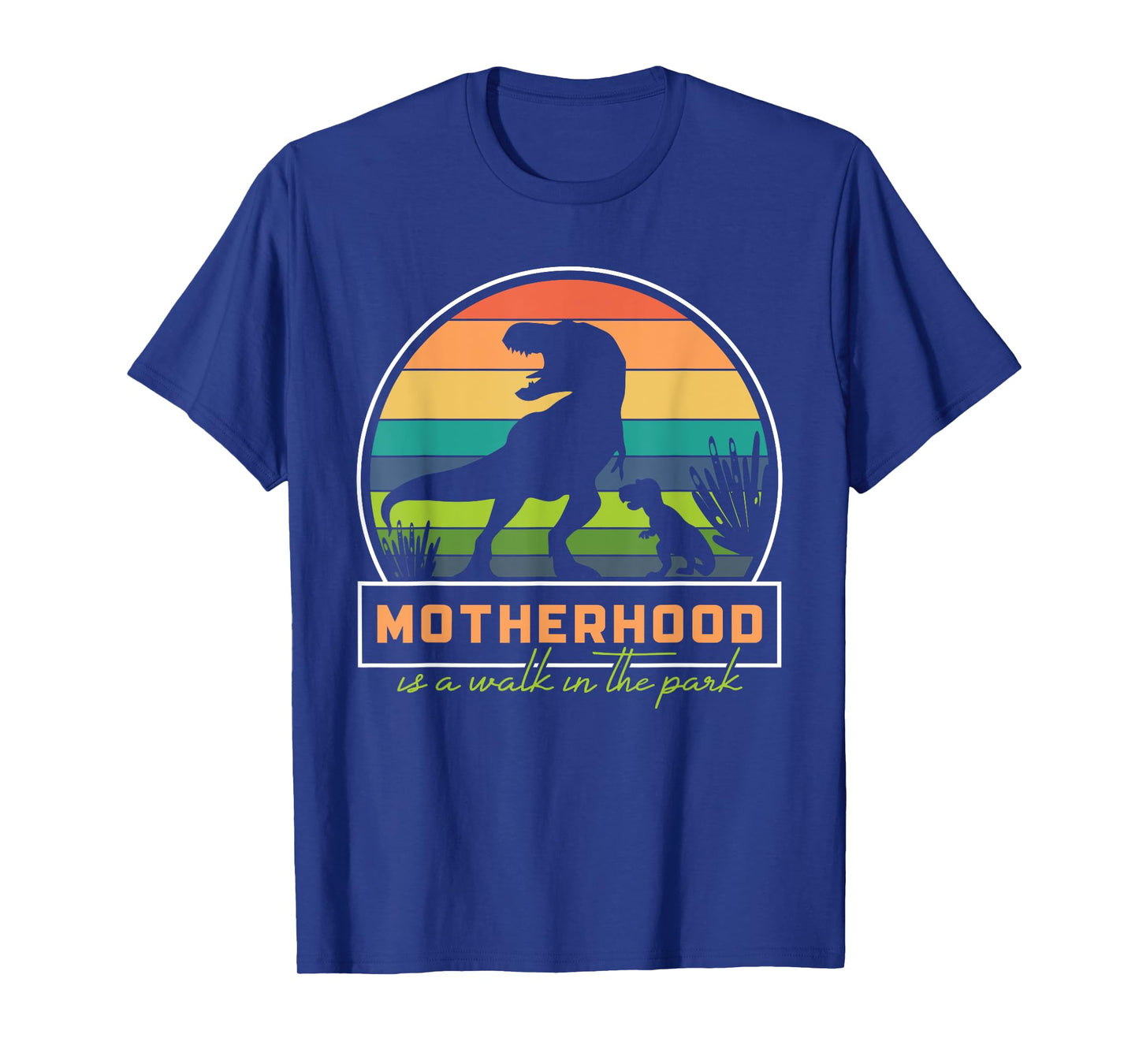Motherhood Is A Walk In The Park Funny T-Rex Mom T-Shirt