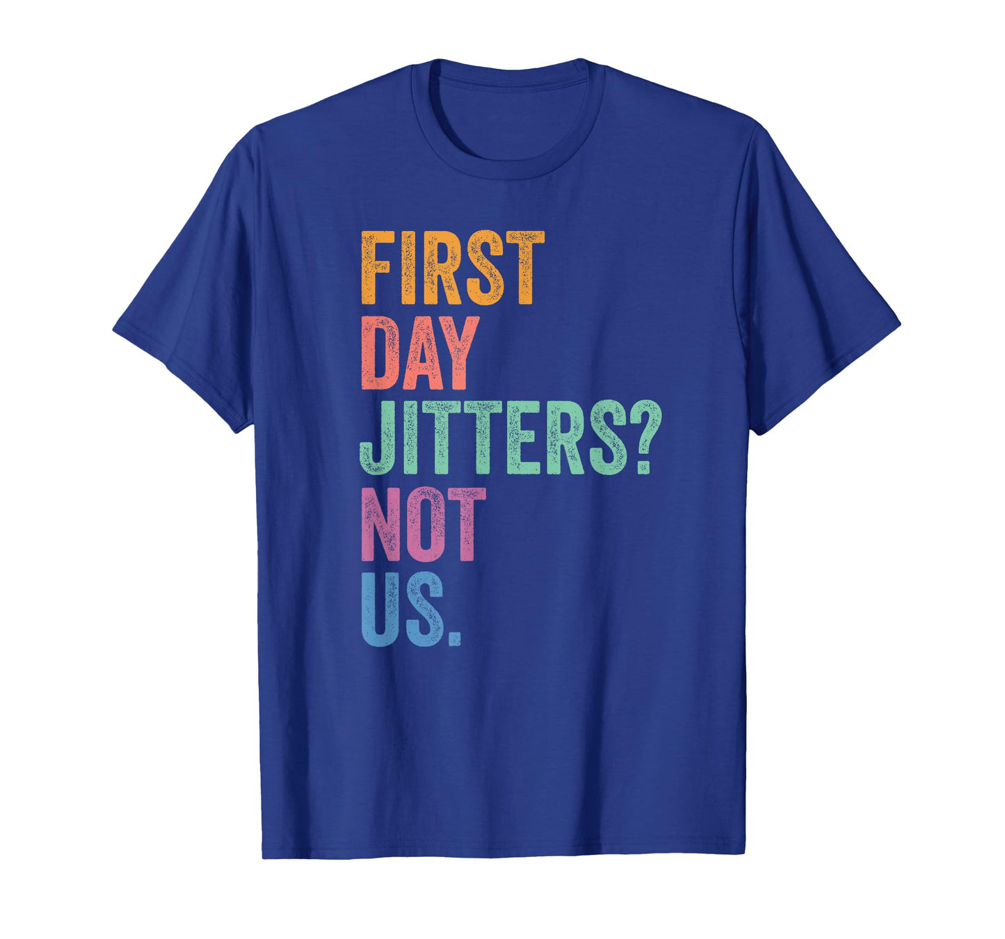 Gen Z Alpha Back To School First Day Jitters Not Us T-Shirt