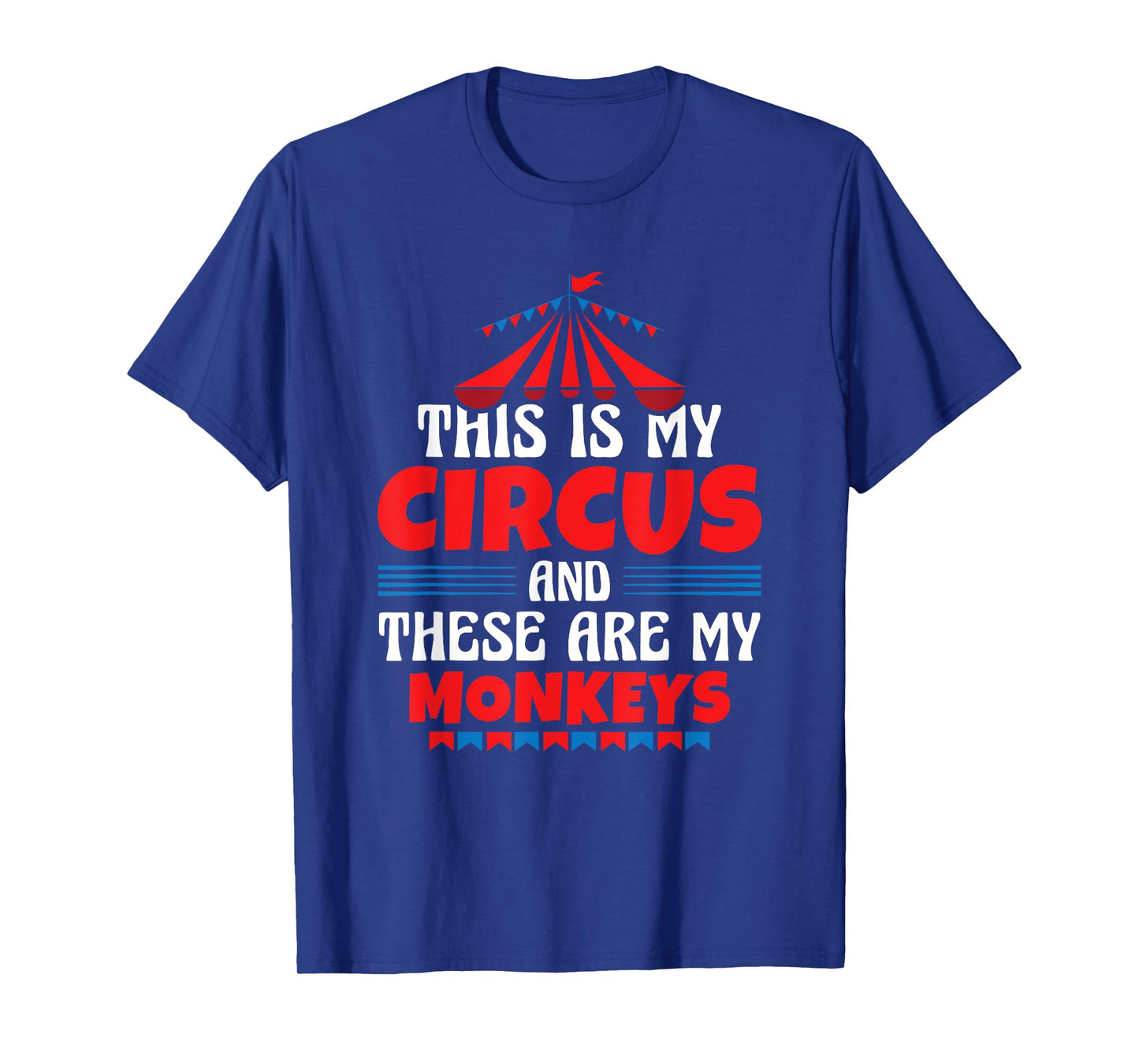 This Is My Circus And These Are My Monkeys Funny Ringmaster T-Shirt