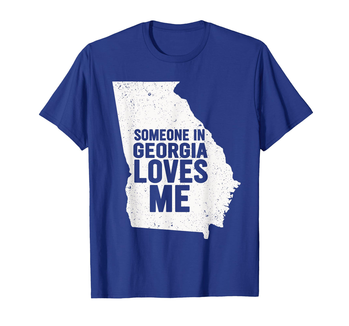Someone In Georgia Loves Me Atlanta T-Shirt