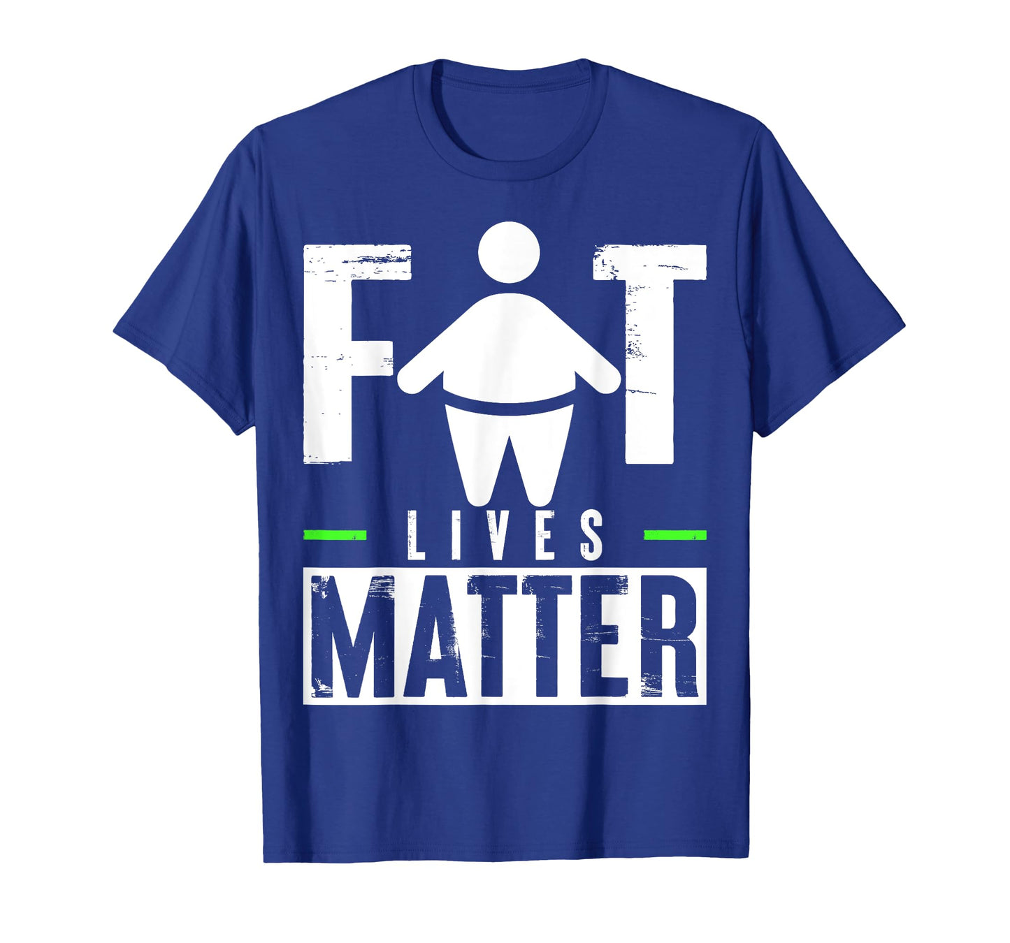 Fat Lives Matter T-Shirt