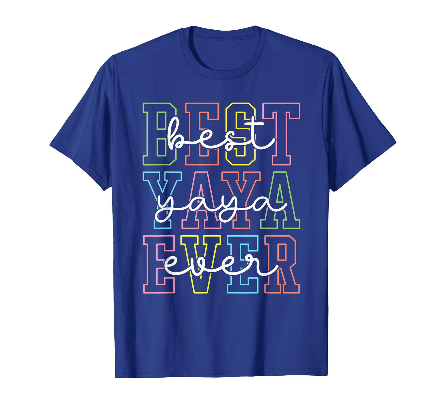 Best Yaya Ever Mother's Day Women Mom Mama Grandma T-Shirt