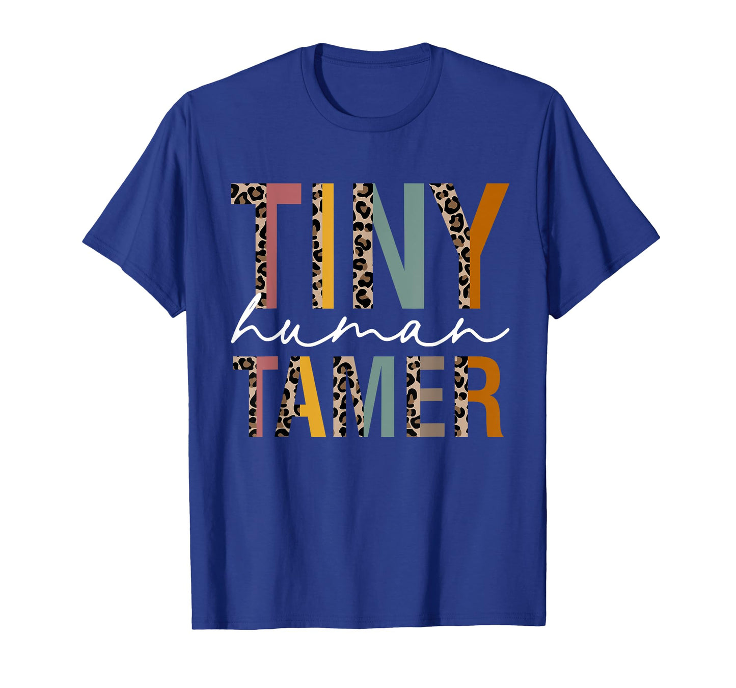 Tiny Human Tamer Kindergarten Elementary Daycare Teacher T-Shirt