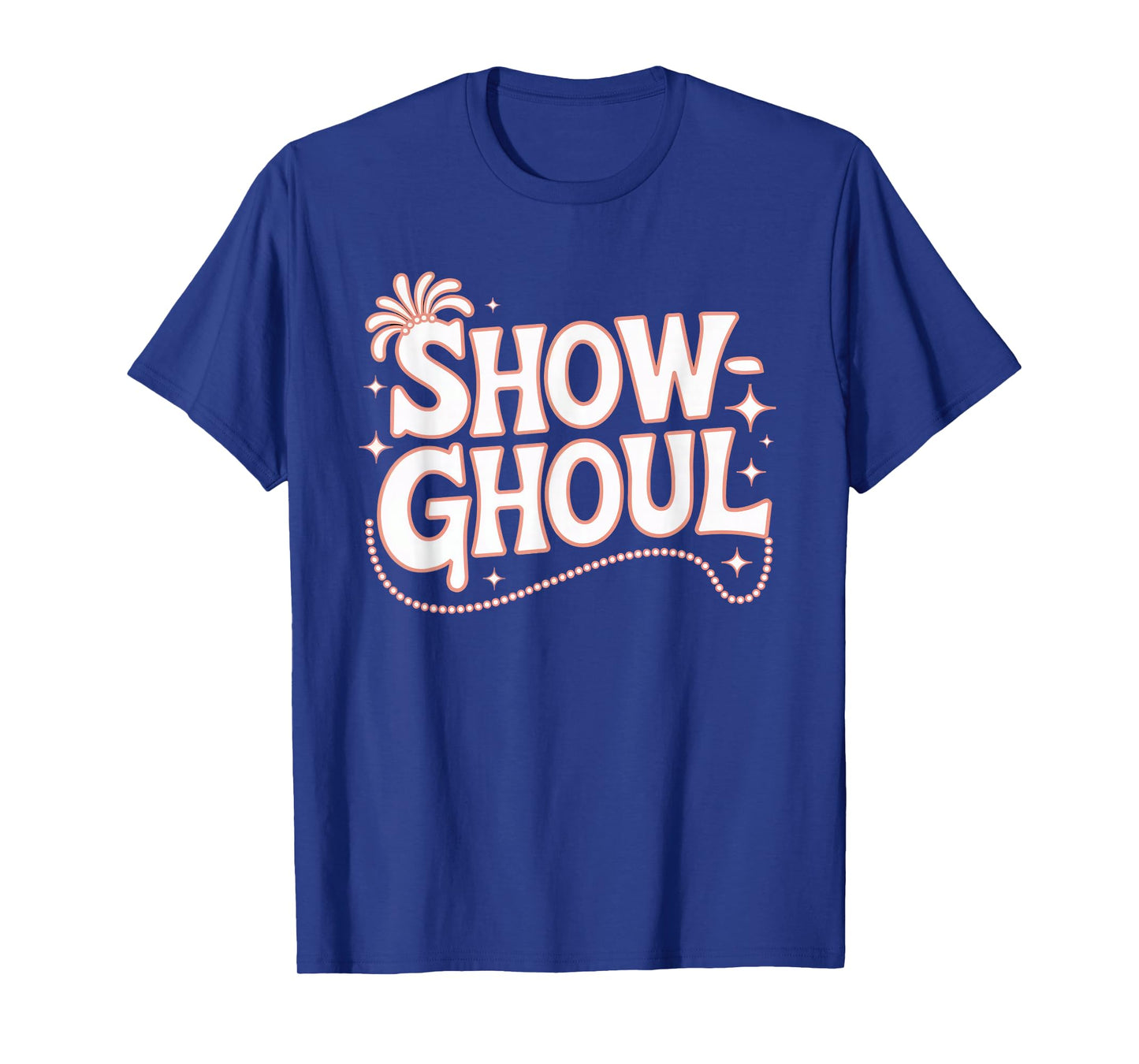 Life of a Showghoul Halloween Showgirl Vibes T-Shirt