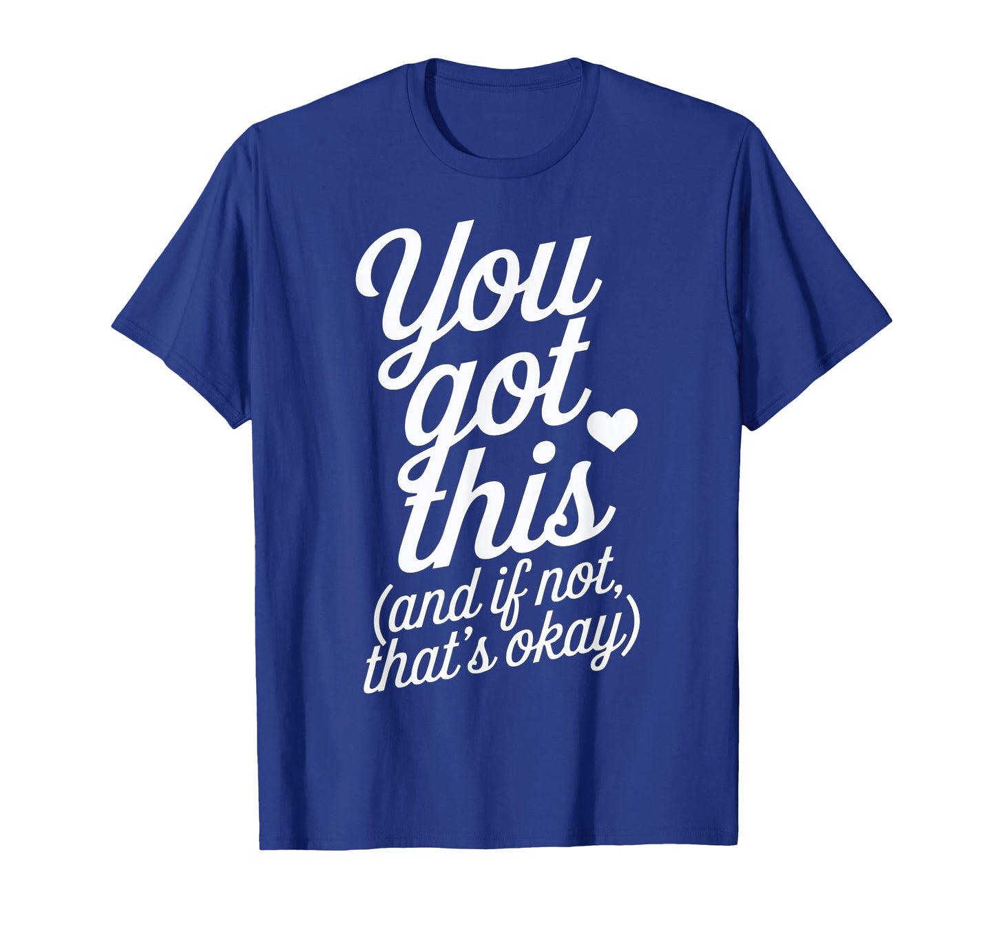 You Got This Motivational Quote Design T-Shirt