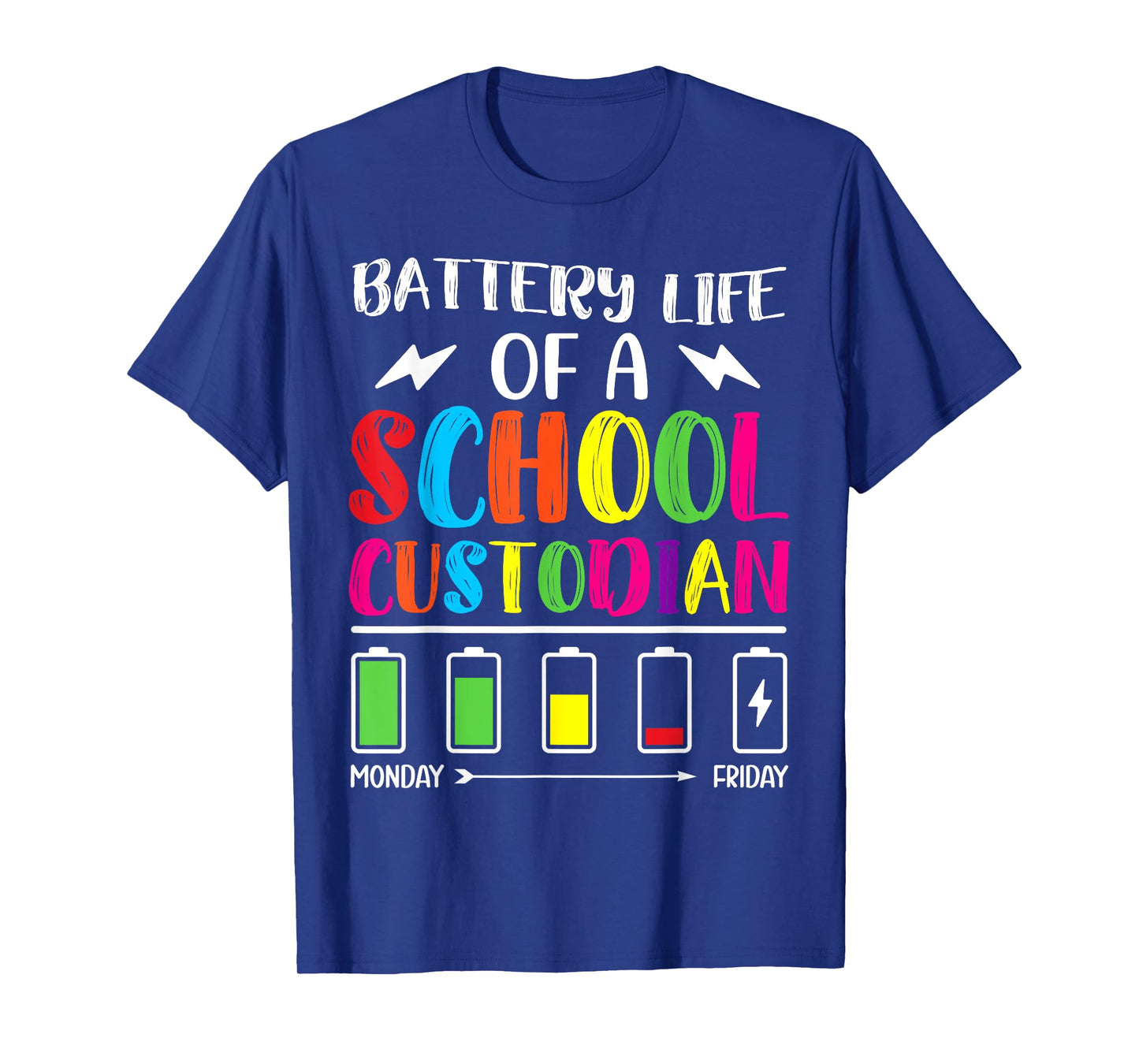 School Custodian Shirts Battery Life of a School Custodian T-Shirt