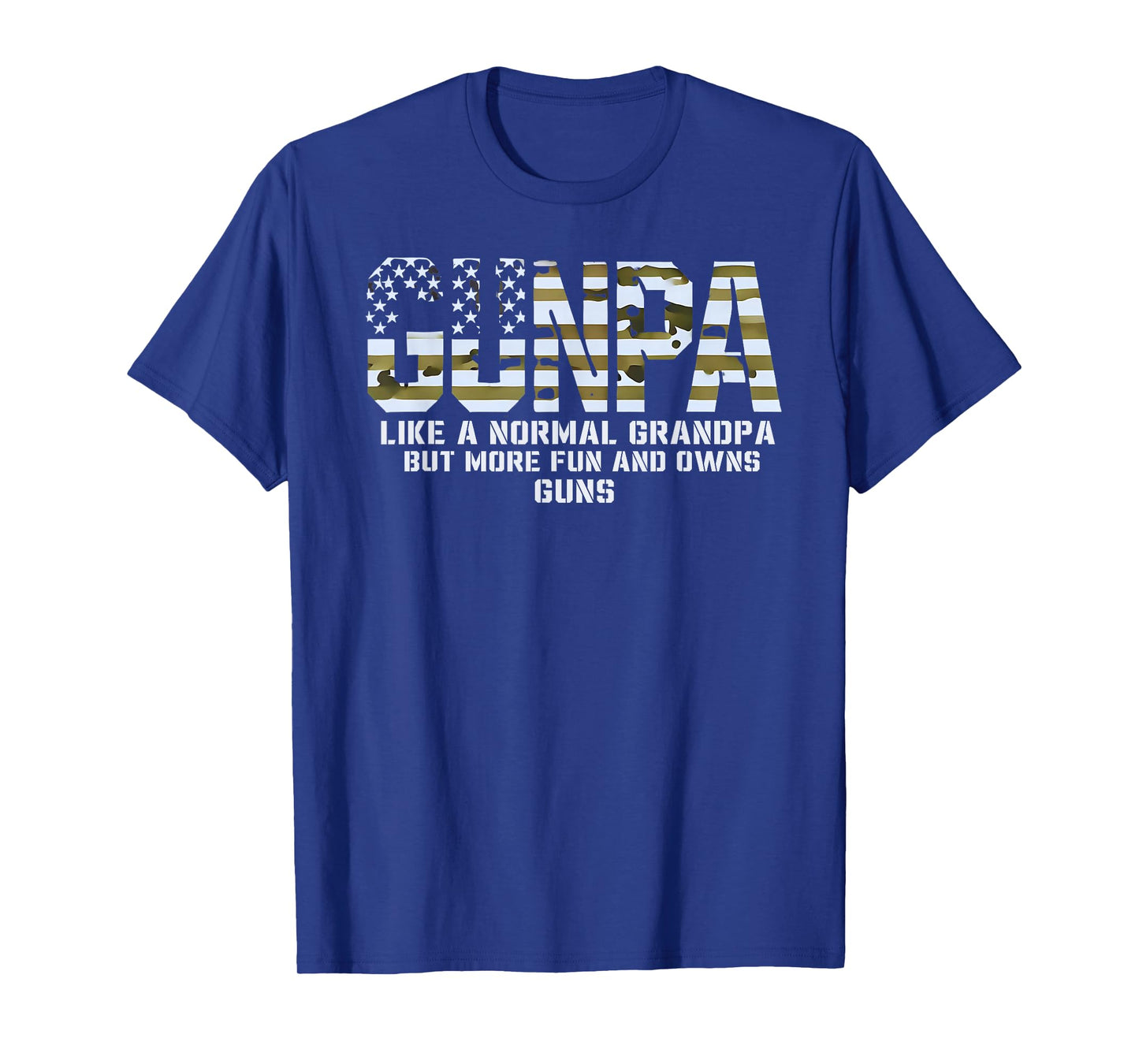 Gunpa Like A Normal Grandpa But More Fun And Owns Guns T-Shirt