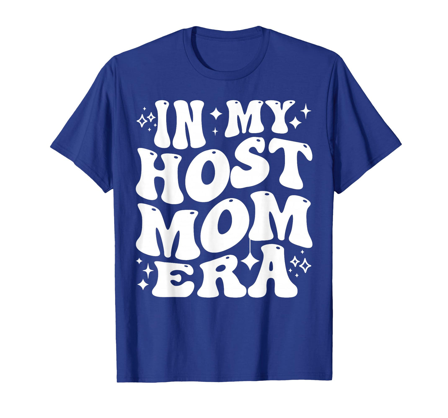 In My Host Mom Era Exchange Student Host Mother Life T-Shirt