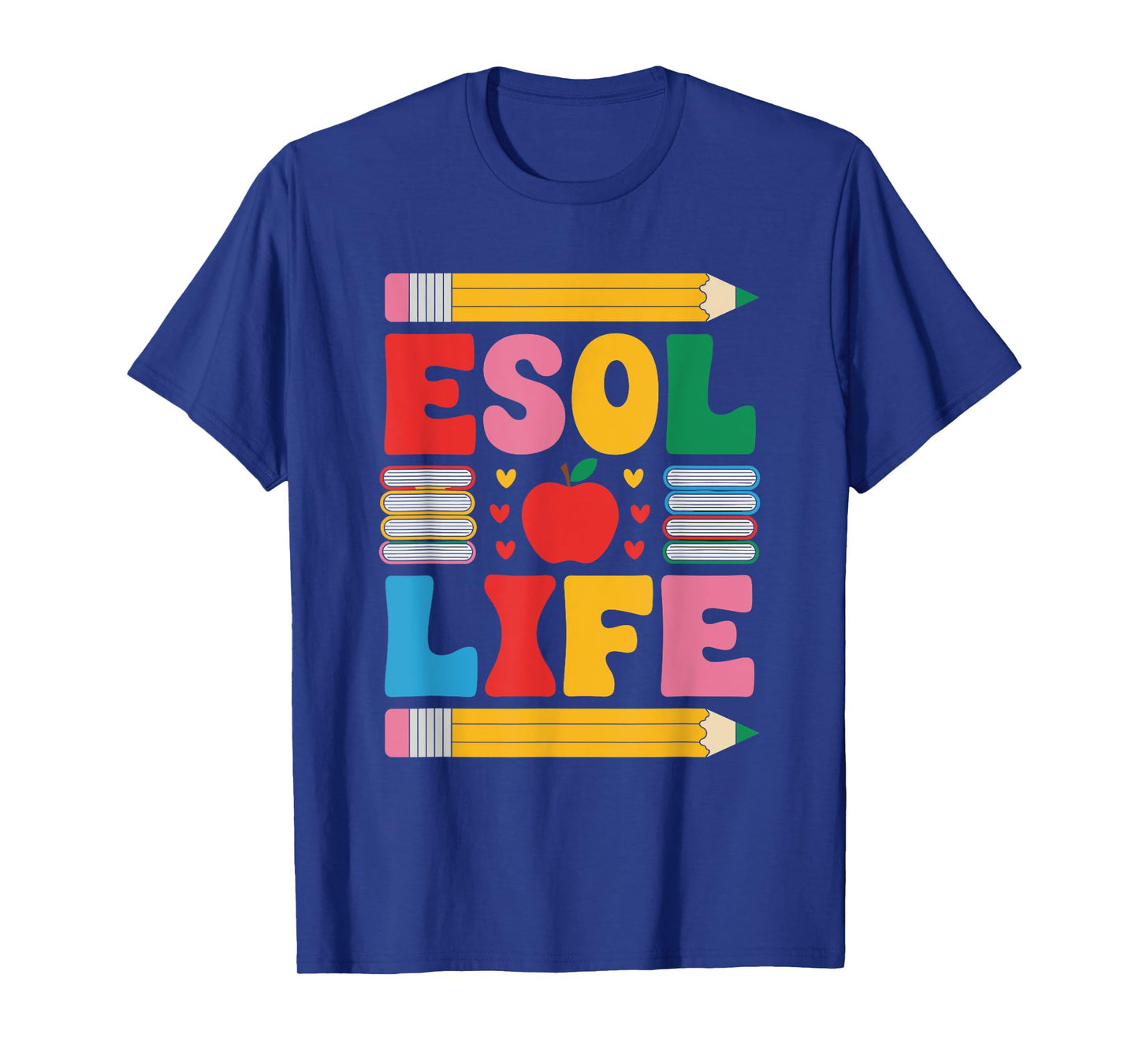 ESL English Teacher and Language Art Teaching, ESOL Life T-Shirt