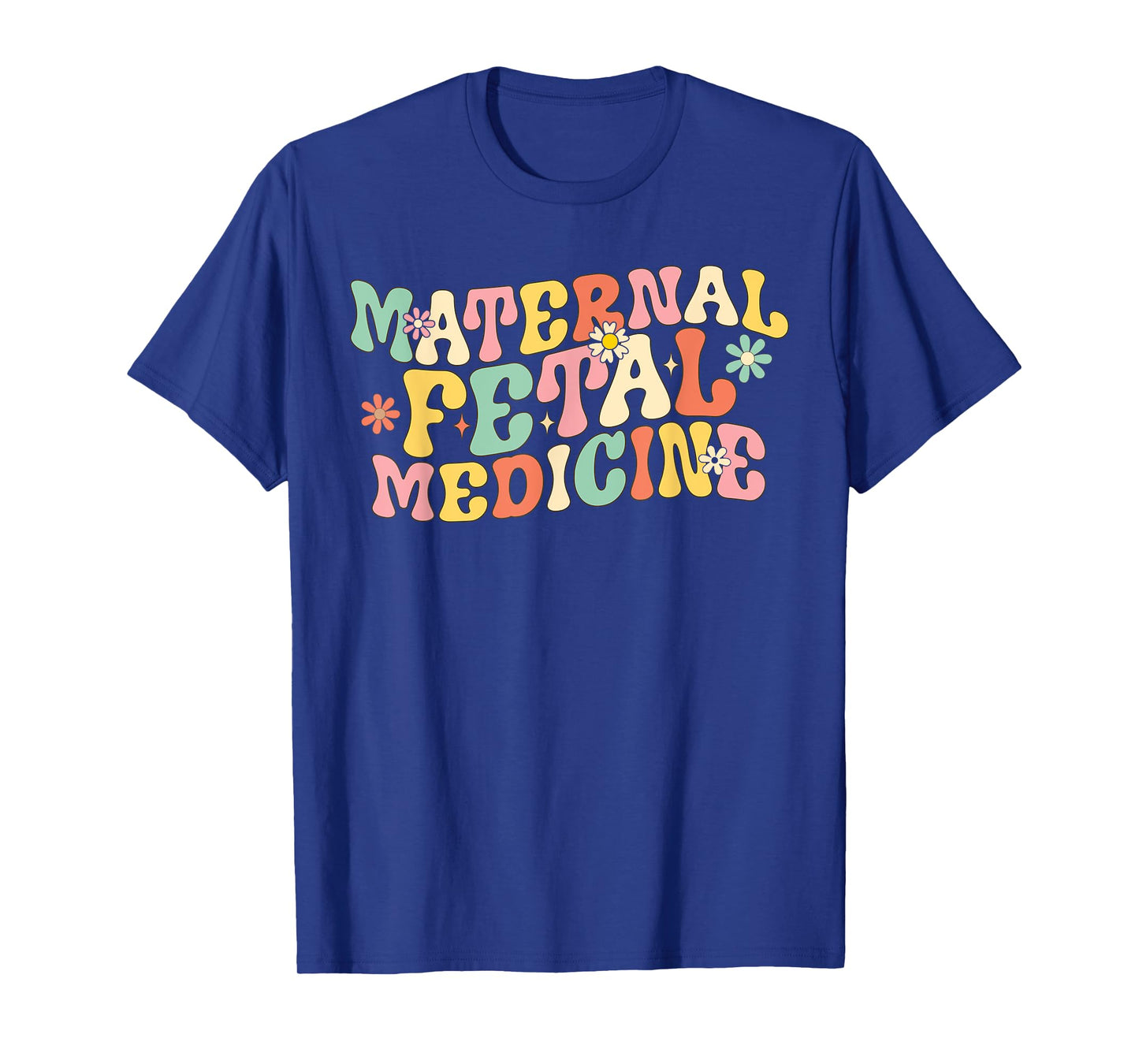 Retro Floral Maternal Fetal Medicine MFM Physician Assistant T-Shirt