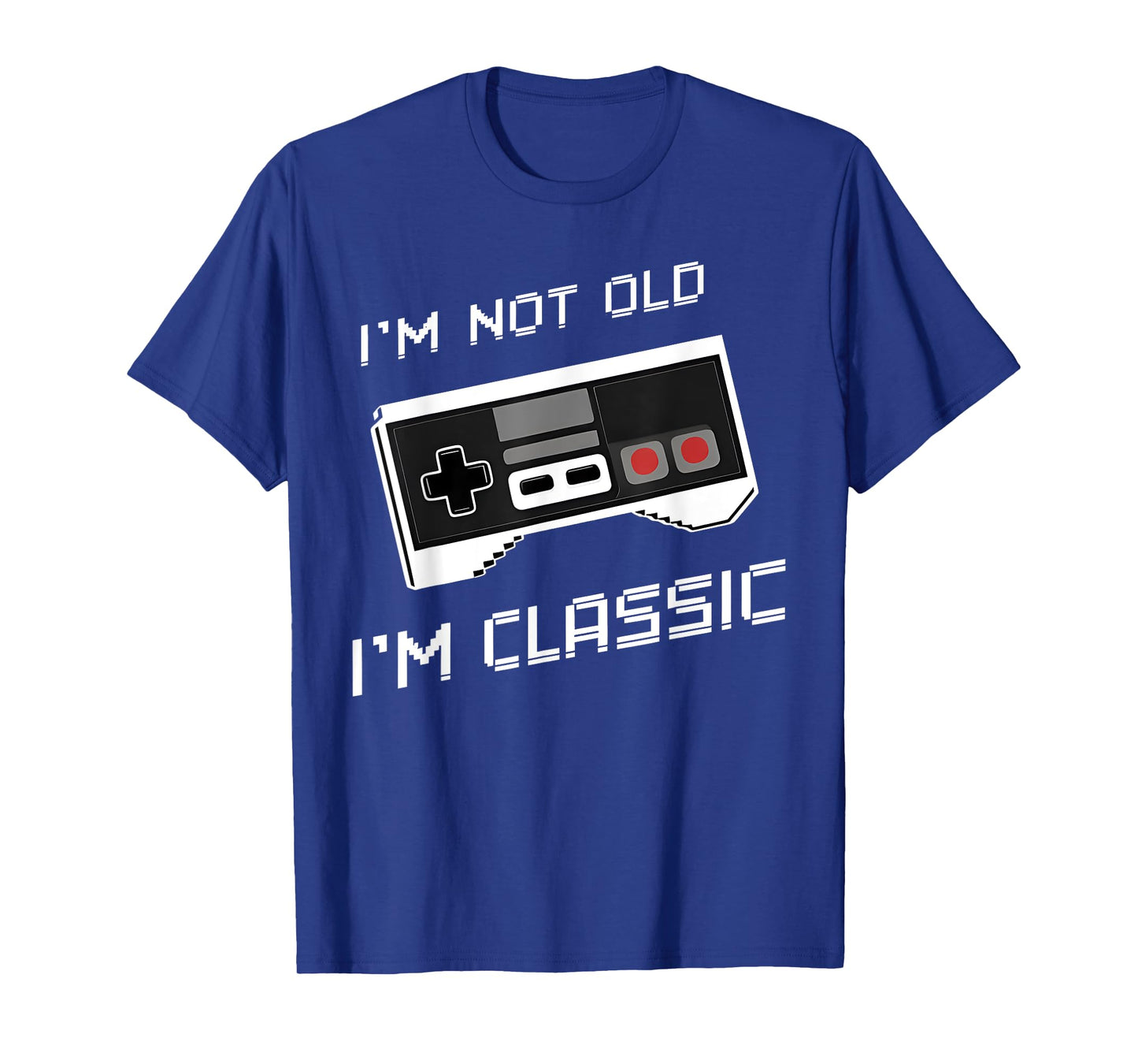 I'm Not Old I'm Classic Funny Retro Gaming Old Gamers T-Shirt