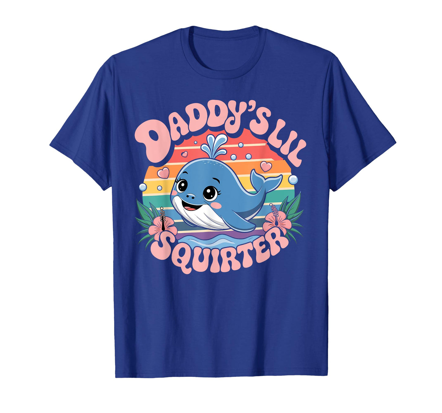 Daddyβs Lil Squirter Funny And Outrageous T-Shirt