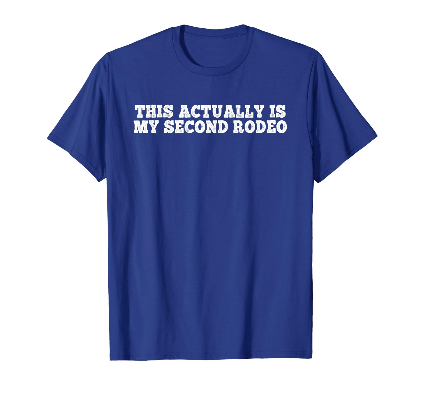 This Is Actually My Second Rodeo 2nd Funny Western Saying T-Shirt