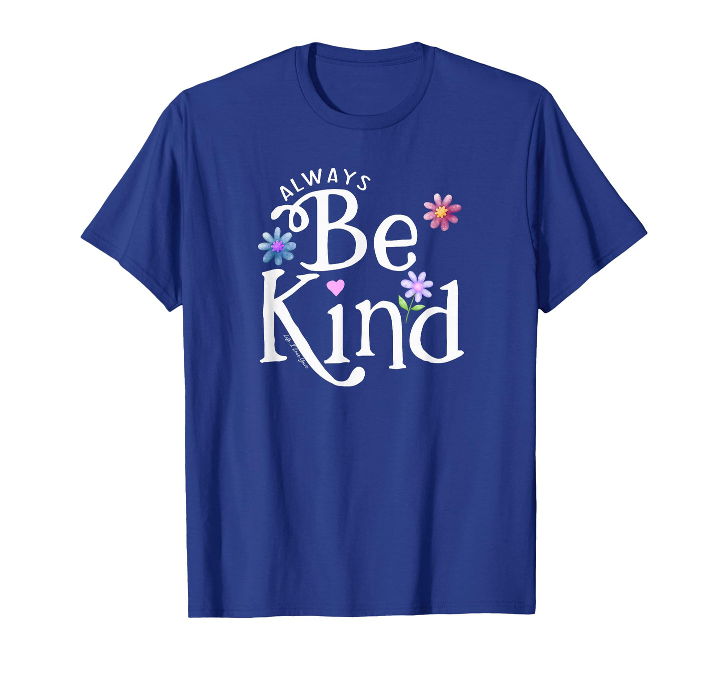 Be Kind Always Boys Girls Teachers Positive Message T-Shirt