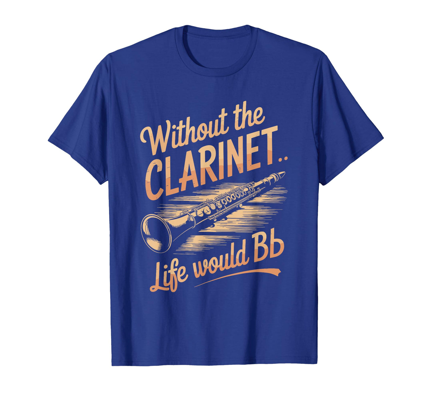 without the clarinet life would be flat, clarinet player T-Shirt