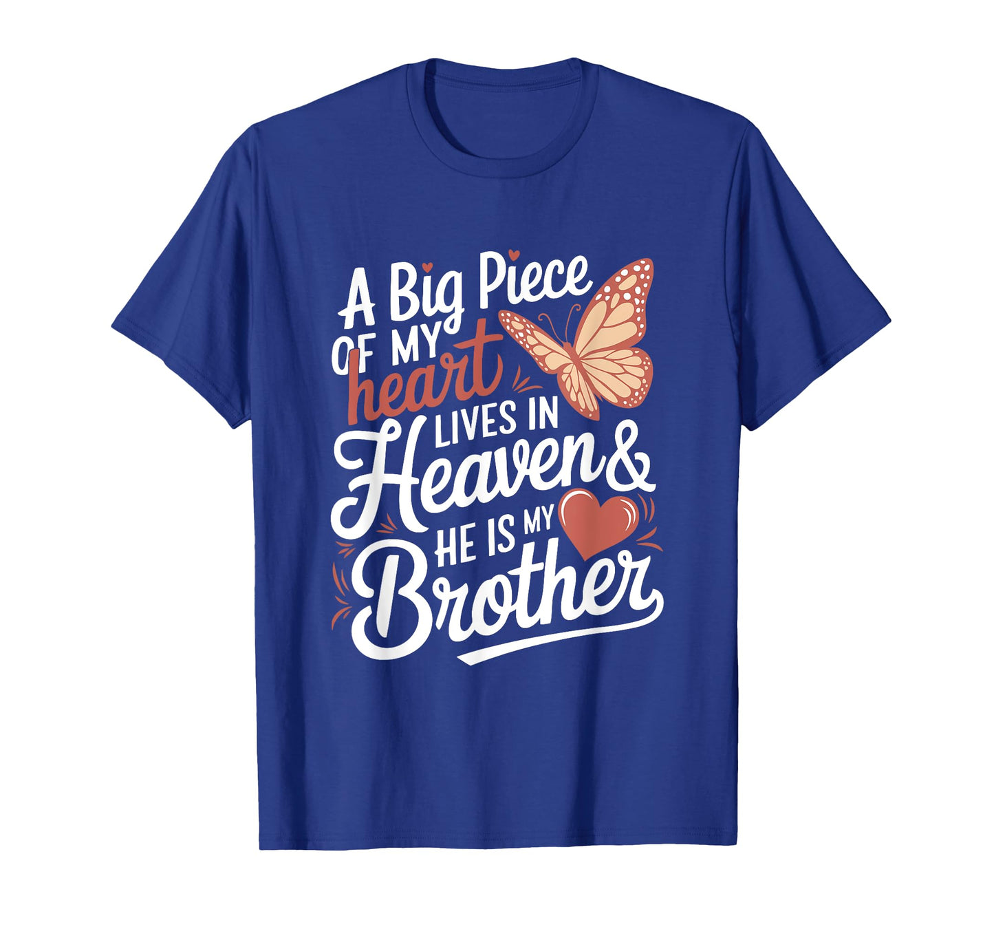 A Big Piece Of My Heart Lives In Heaven & He Is My Brother T-Shirt